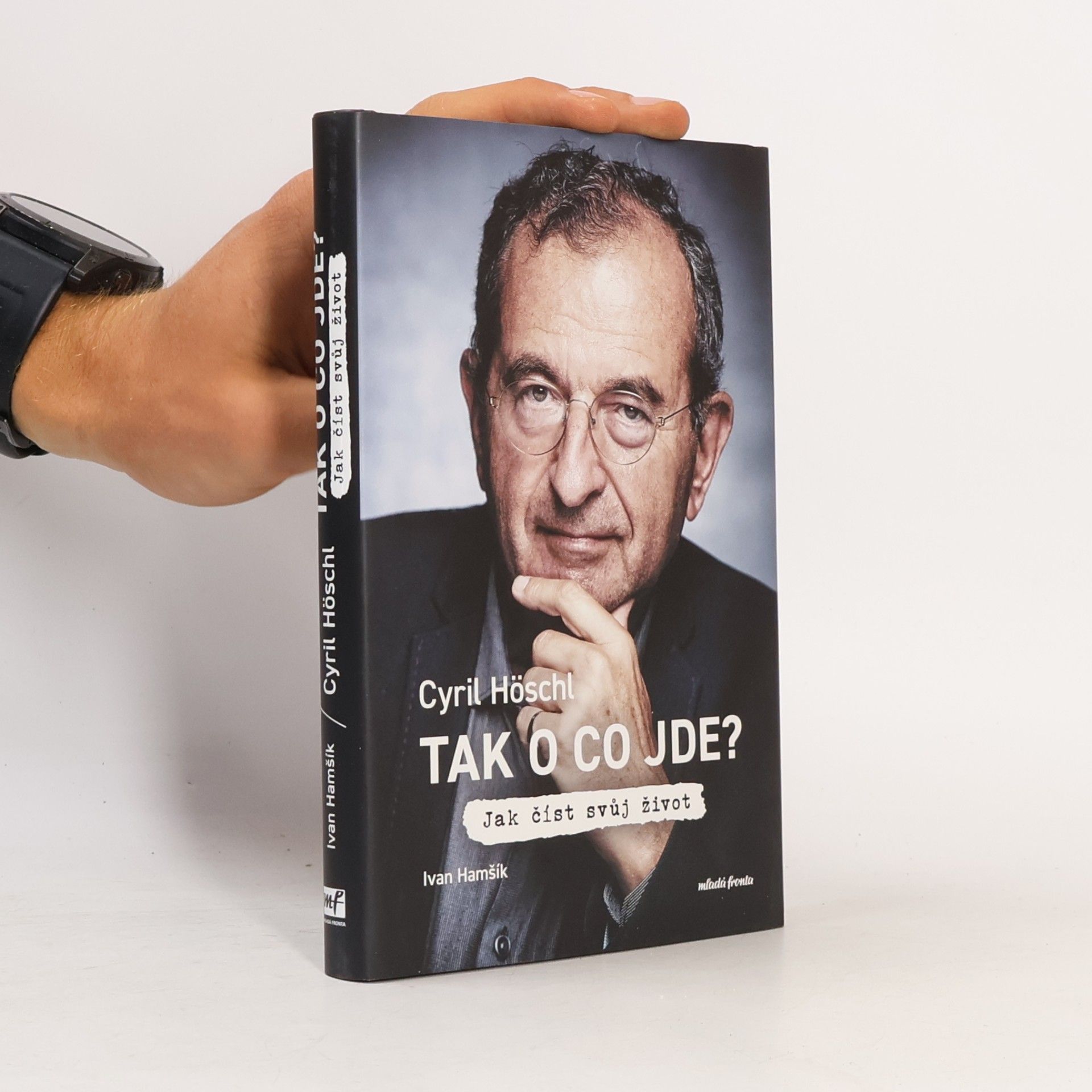 Ivan Hamšík Tak o co jde? Jak číst svůj život