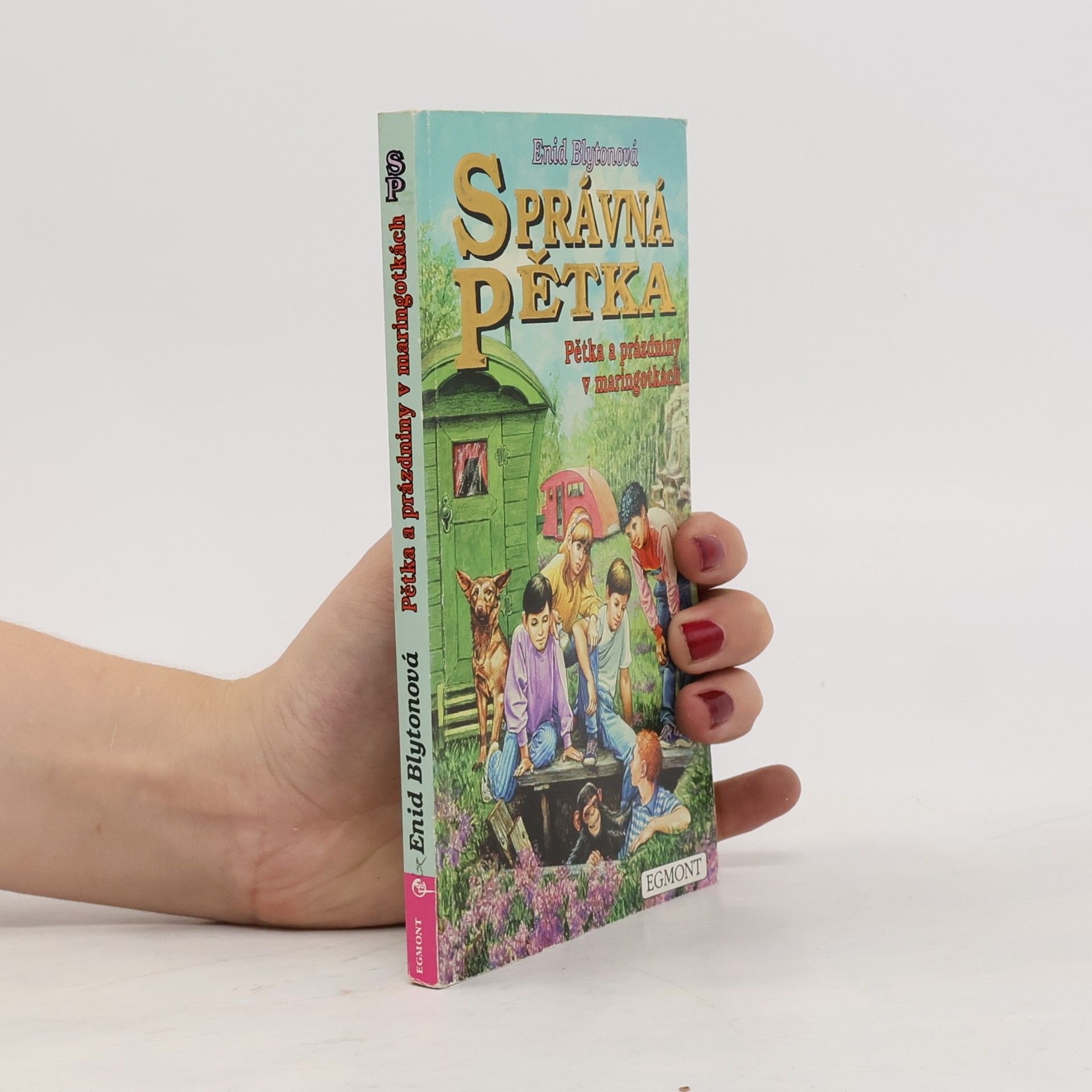 Enid Blyton Správná pětka. Pětka a prázdniny v maringotkách