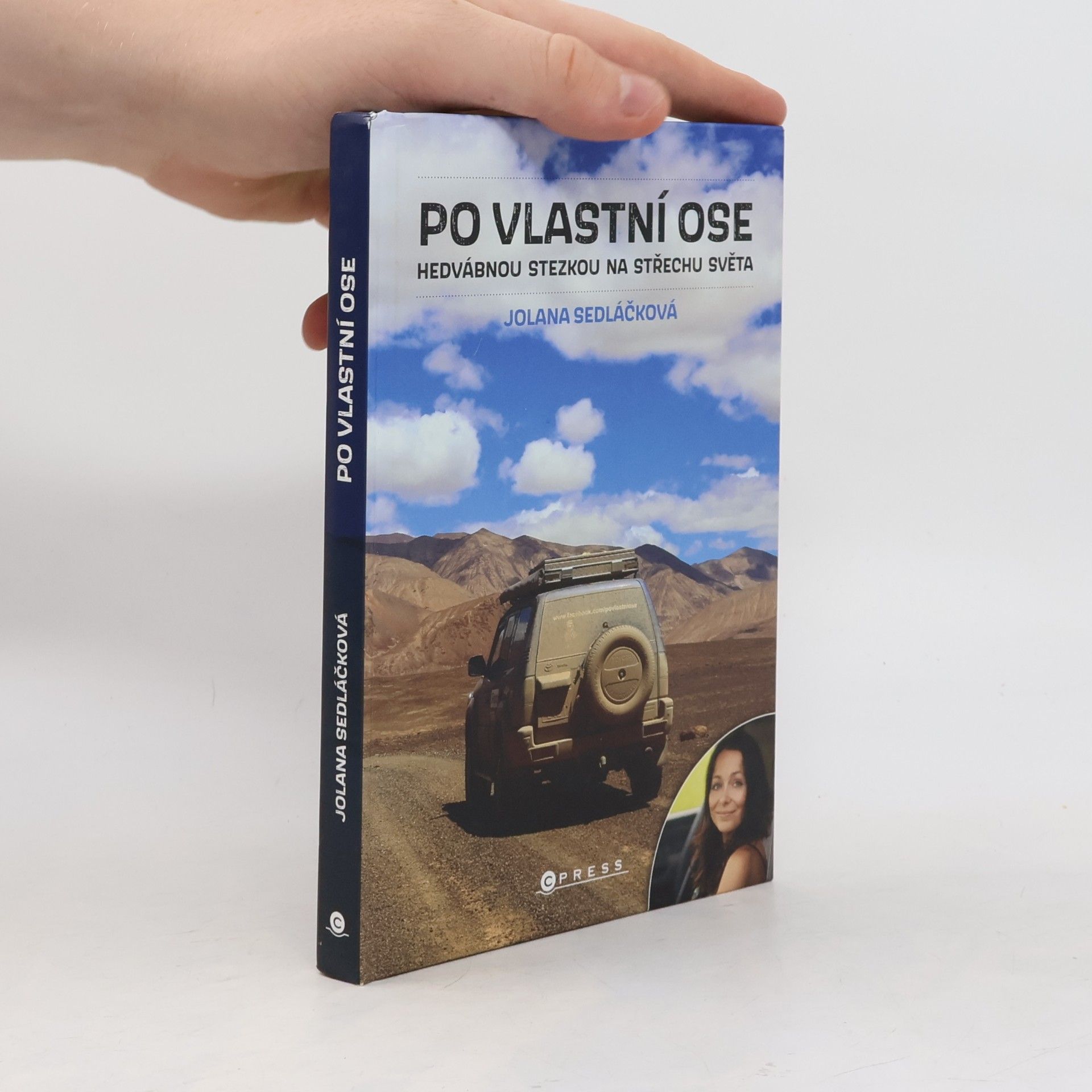 Jolana Sedláčková Po vlastní ose : Hedvábnou stezkou na Střechu světa