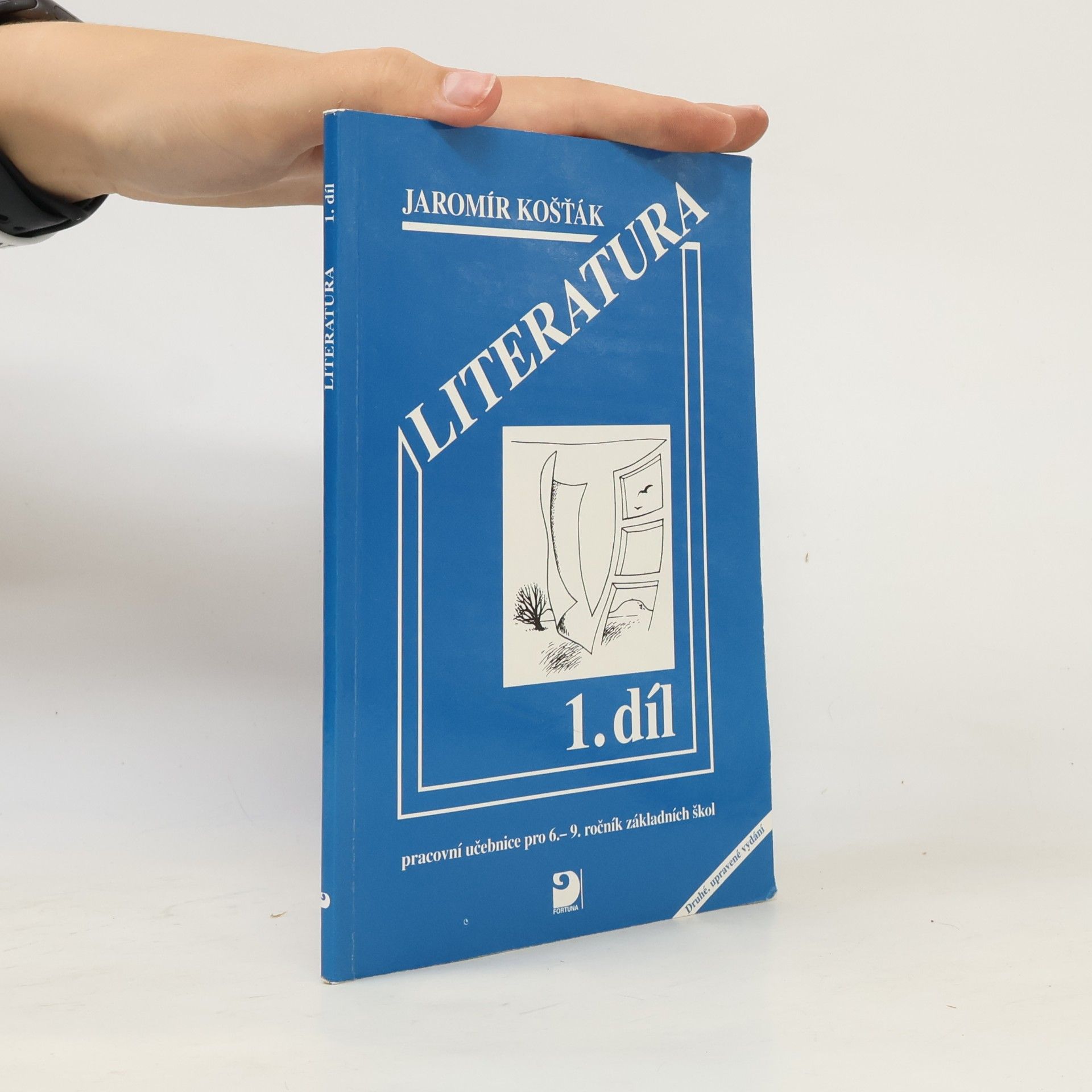 Jaroslav Košťák Literatura I. Pracovní učebnice pro 6.-9. ročník základních škol a odpovídající ročníky víceletých gymnázií