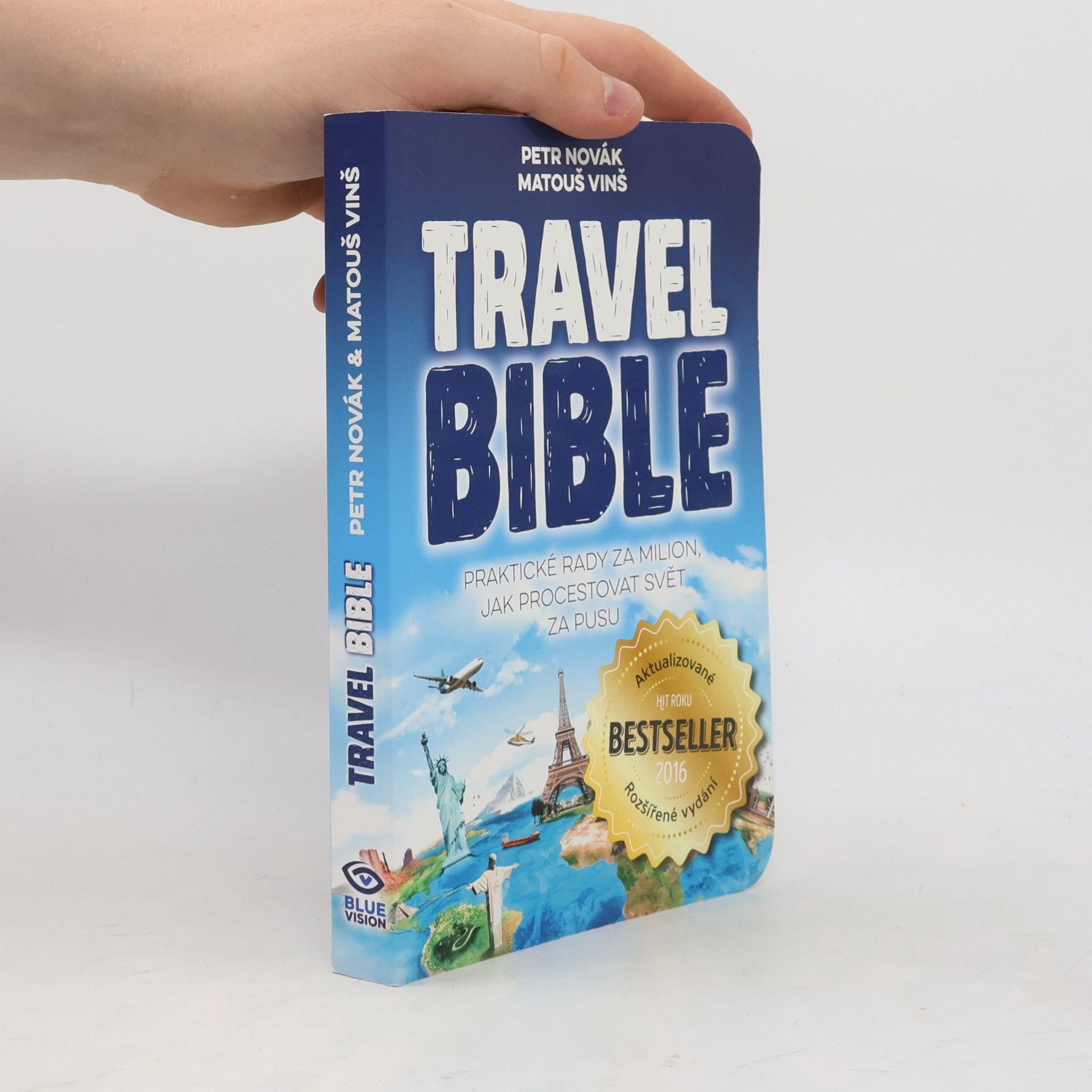 Matouš Vinš Travel bible. Praktické rady za milion, jak procestovat svět za pusu