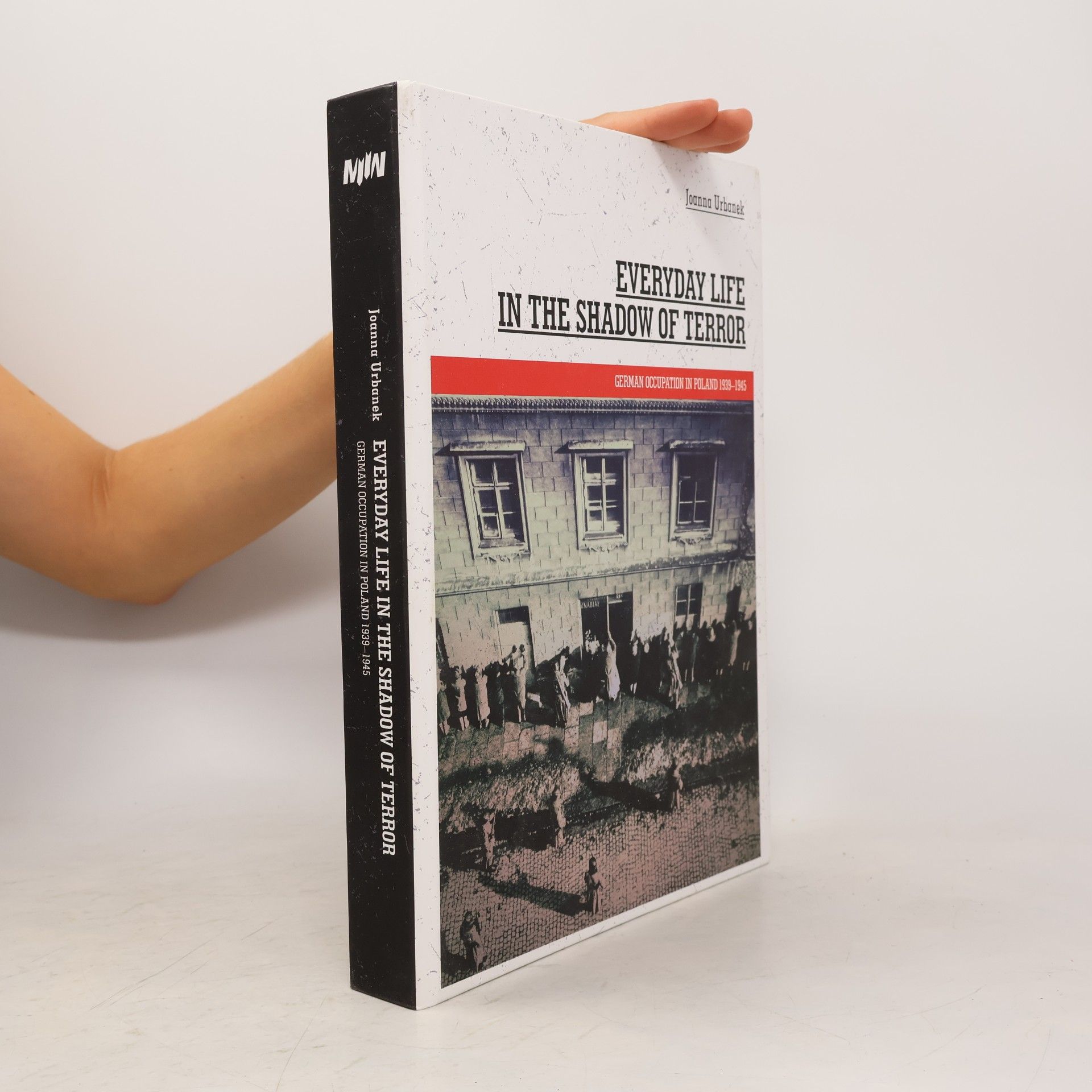 Joanna Urbanek Everyday Life in the Shadow of Terror