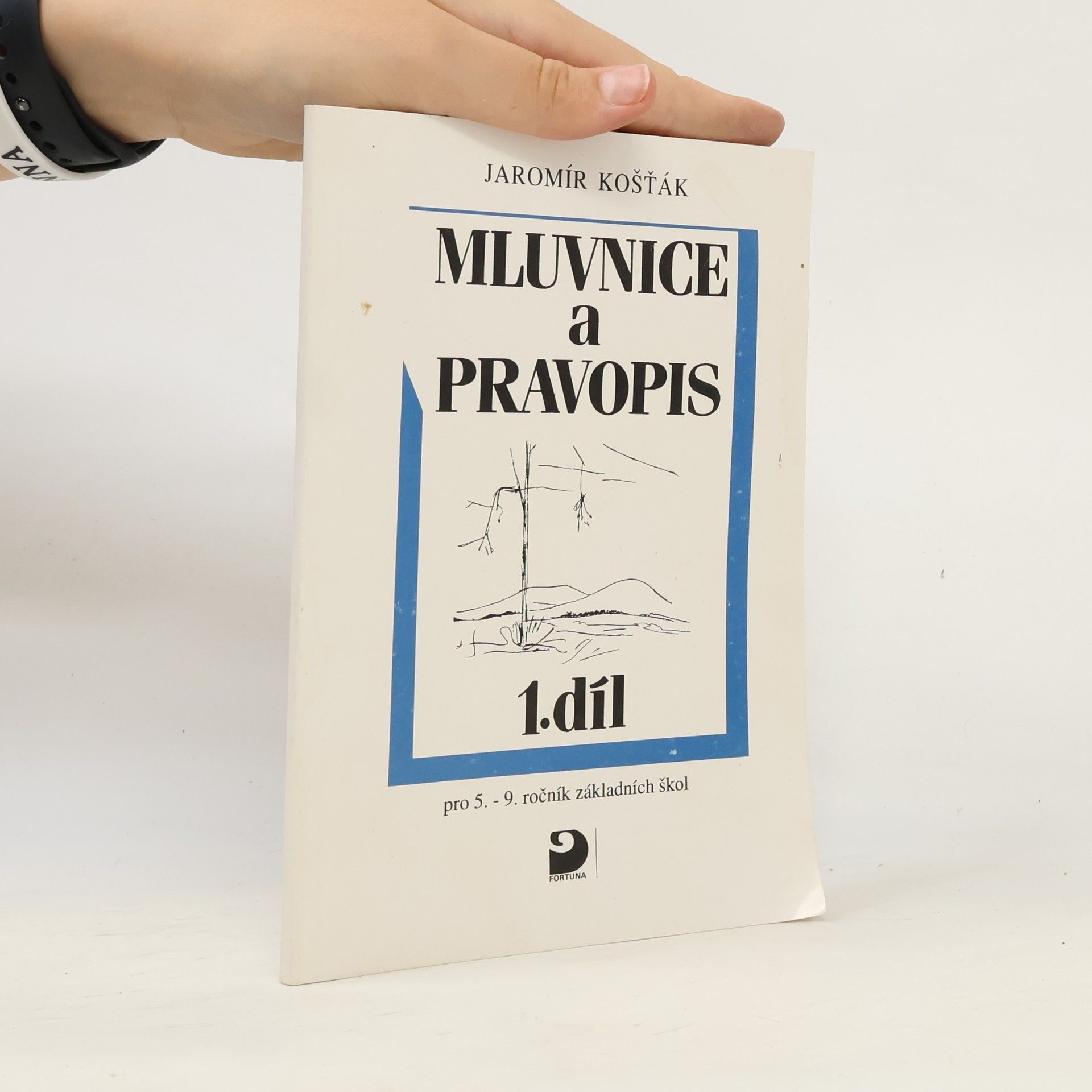 Jaroslav Košťák Mluvnice a pravopis pro 5. - 9. ročník základních škol. 1. díl