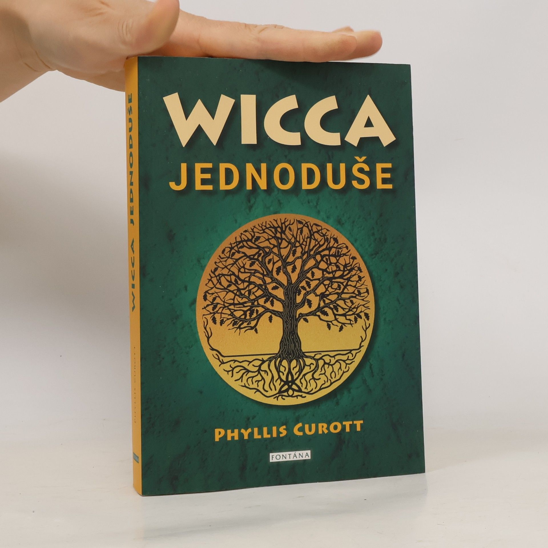 Phyllis Curott Wicca jednoduše : probuzení božského kouzla ve vás