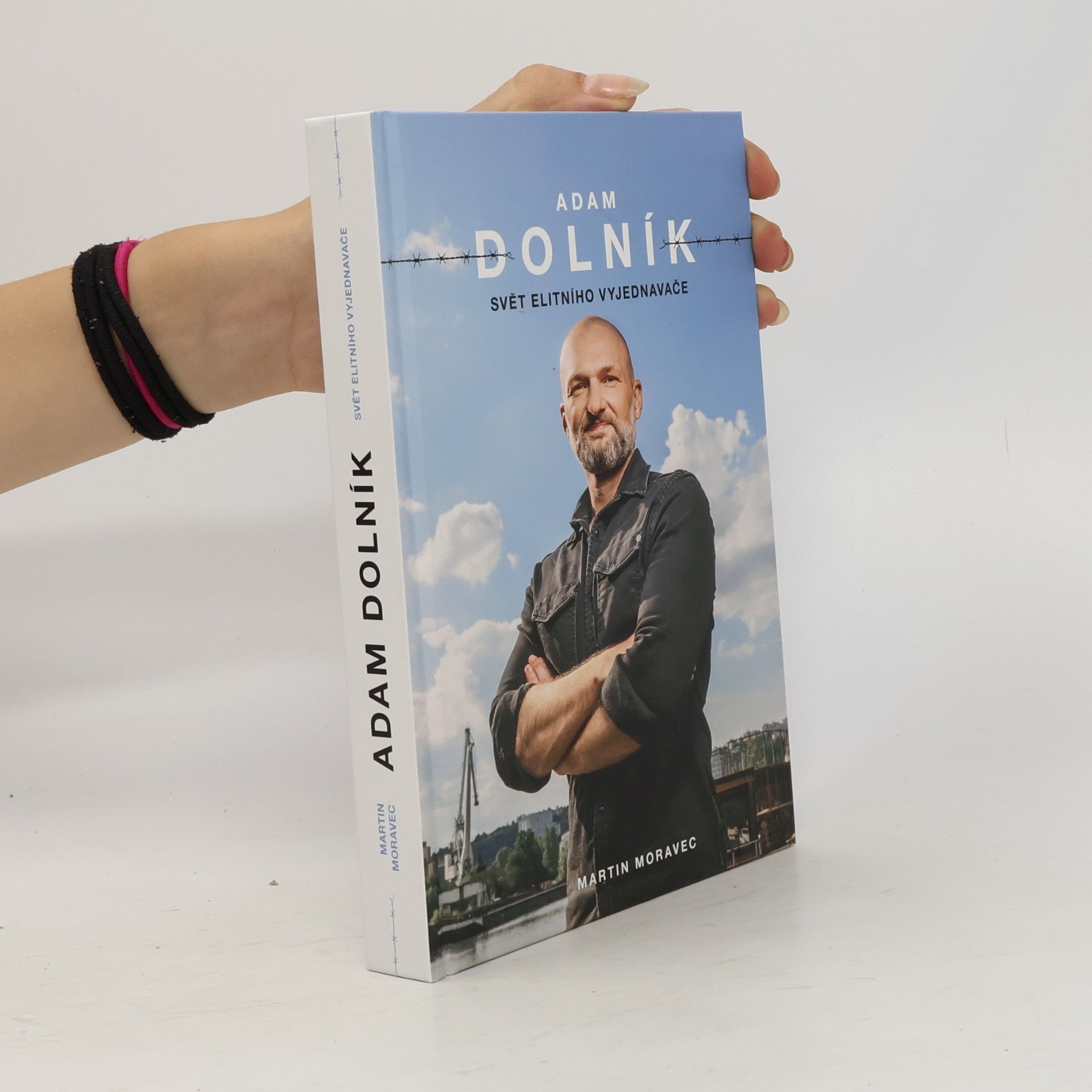 Martin Moravec Adam Dolník. Svět elitního vyjednavače