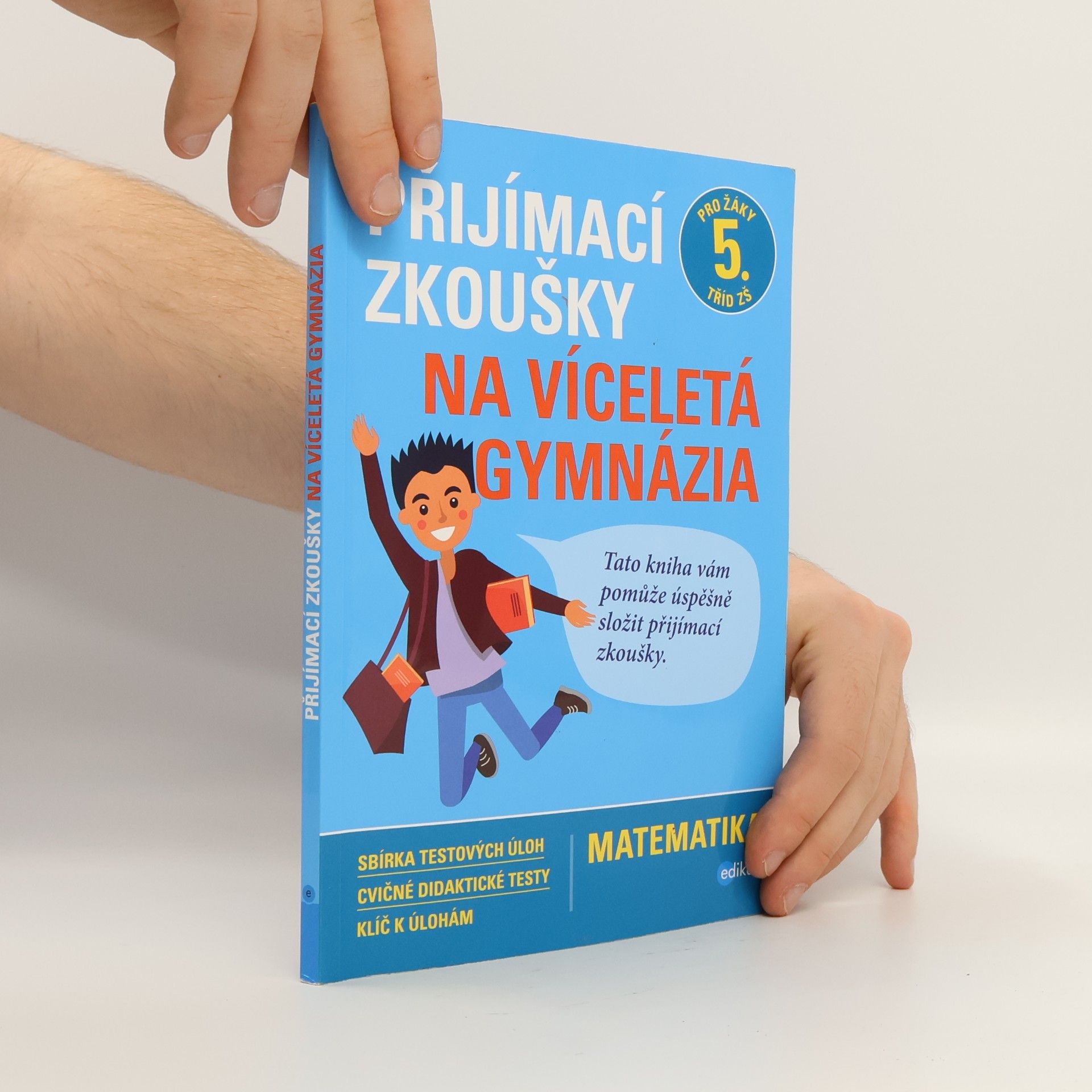 Stanislav Sedláček Přijímací zkoušky na víceletá gymnázia. Matematika