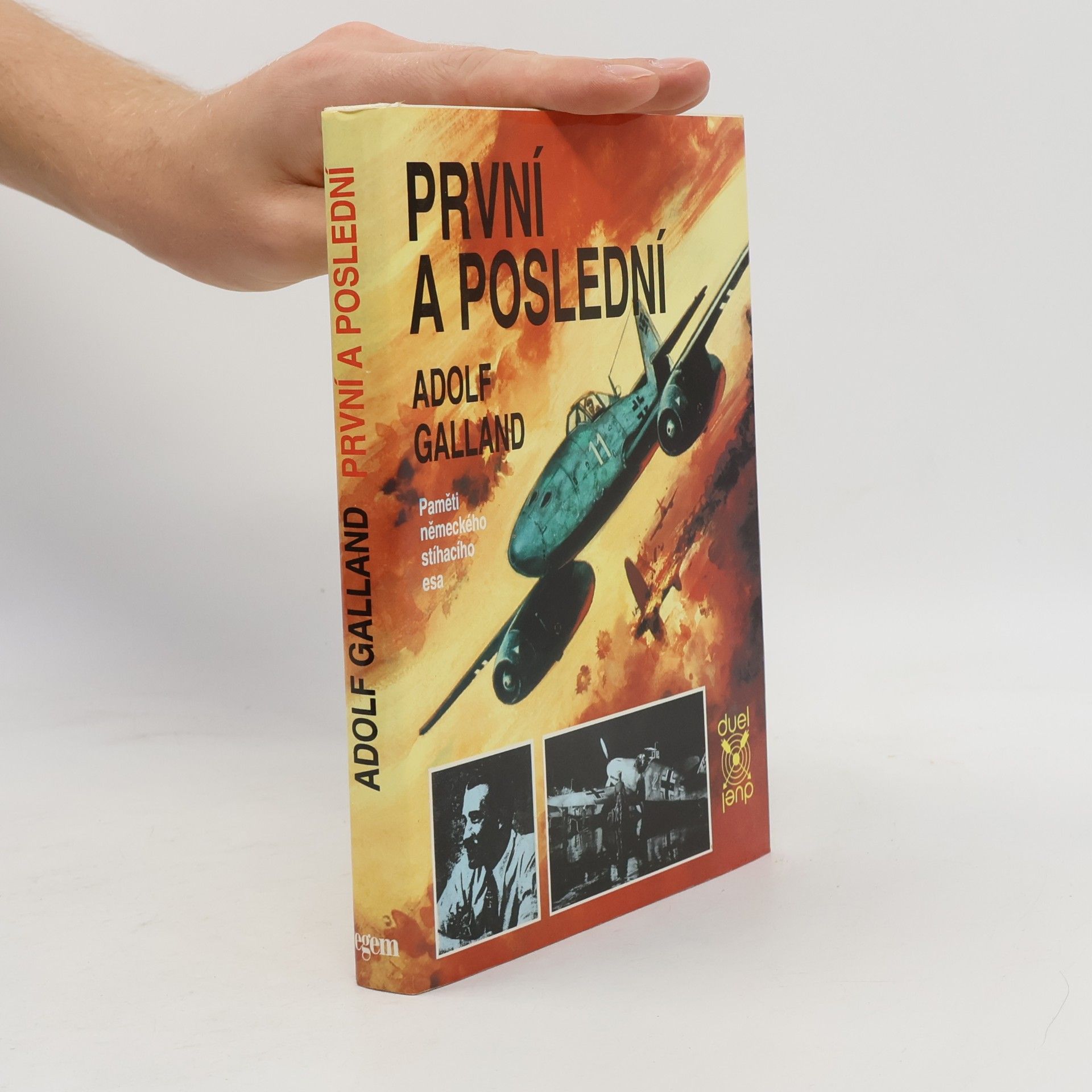 Adolf Galland První a poslední
