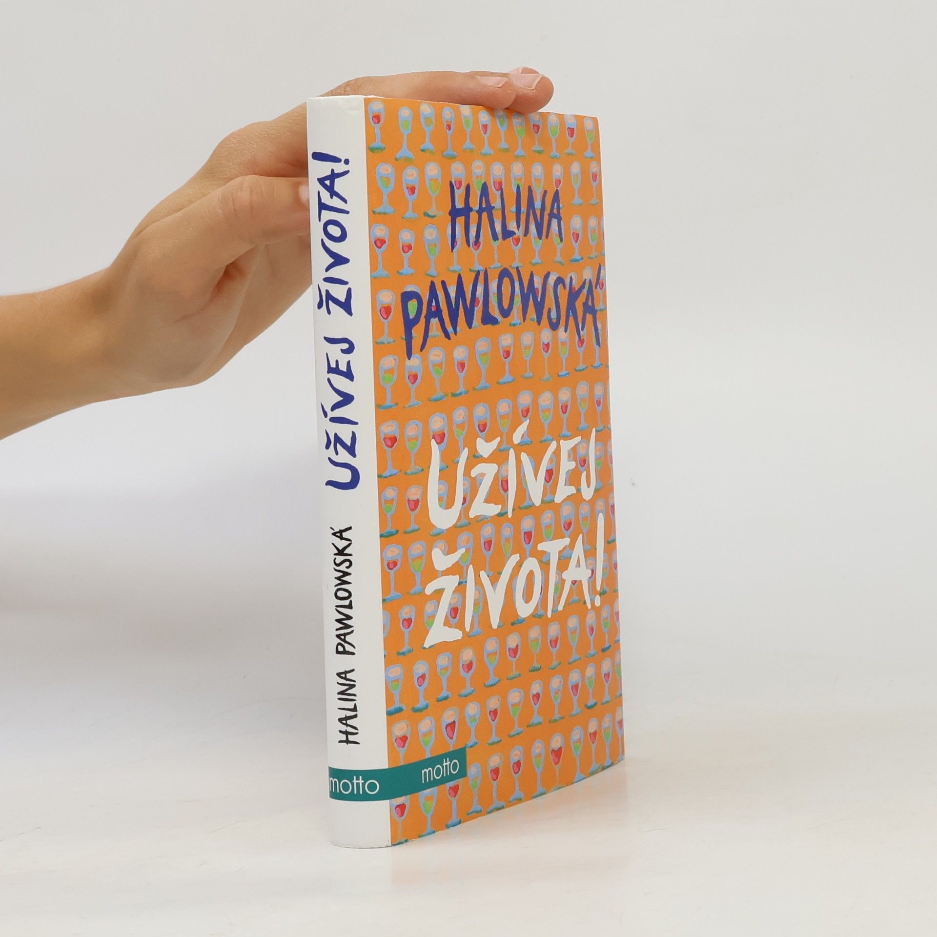 Halina Pawlowská Užívej života!