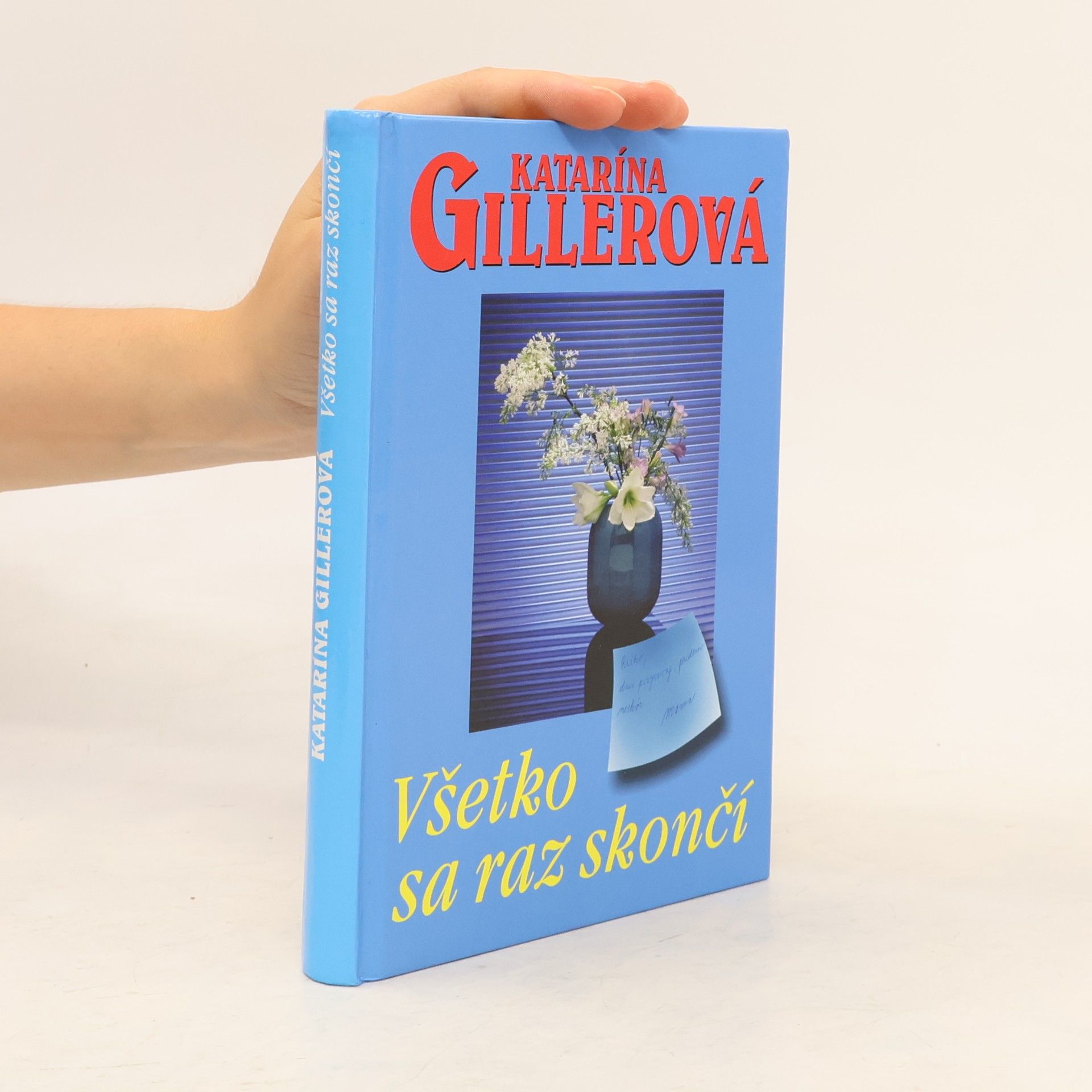 Katarína Gillerová Všetko sa raz skončí