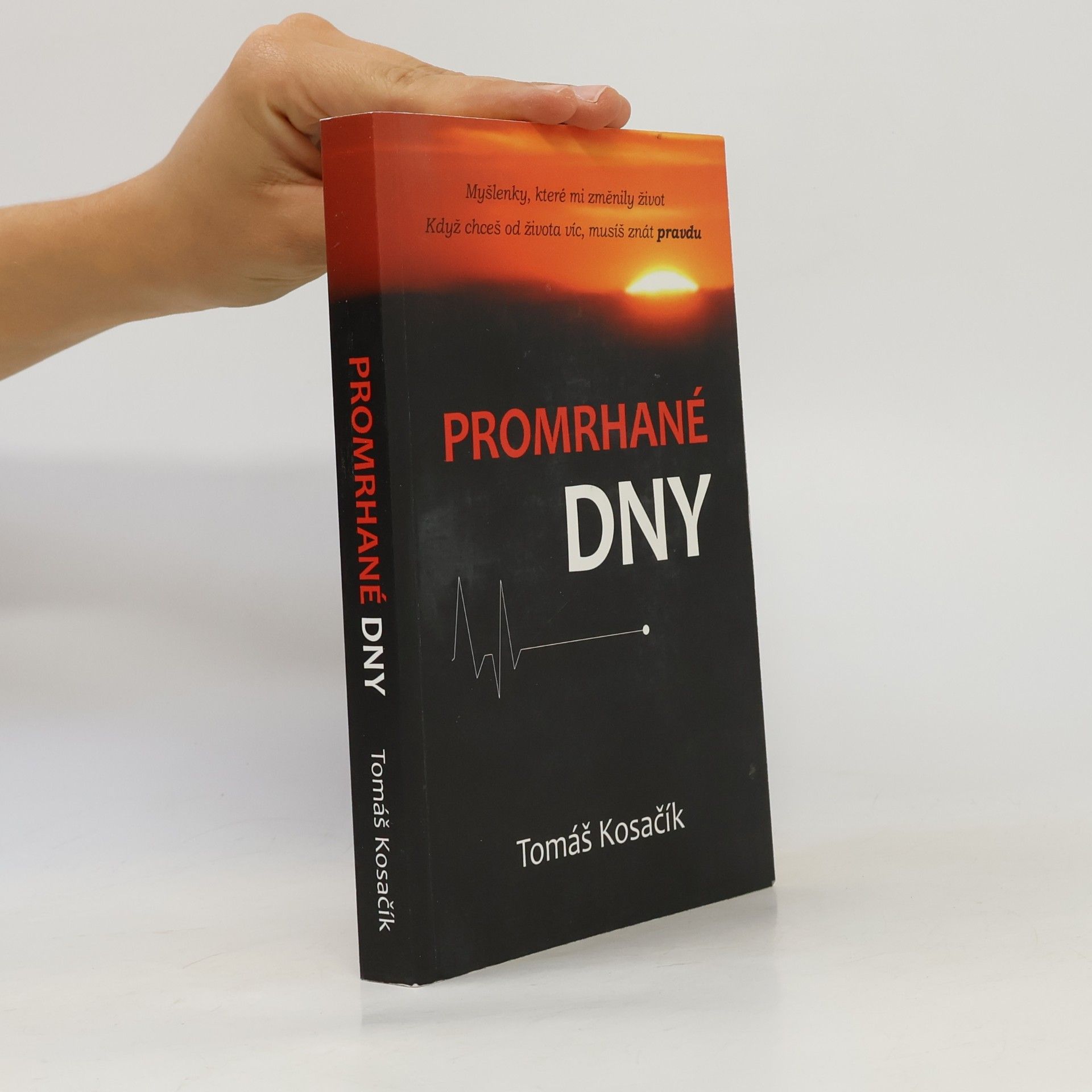 Tomáš Kosačík Promrhané dny