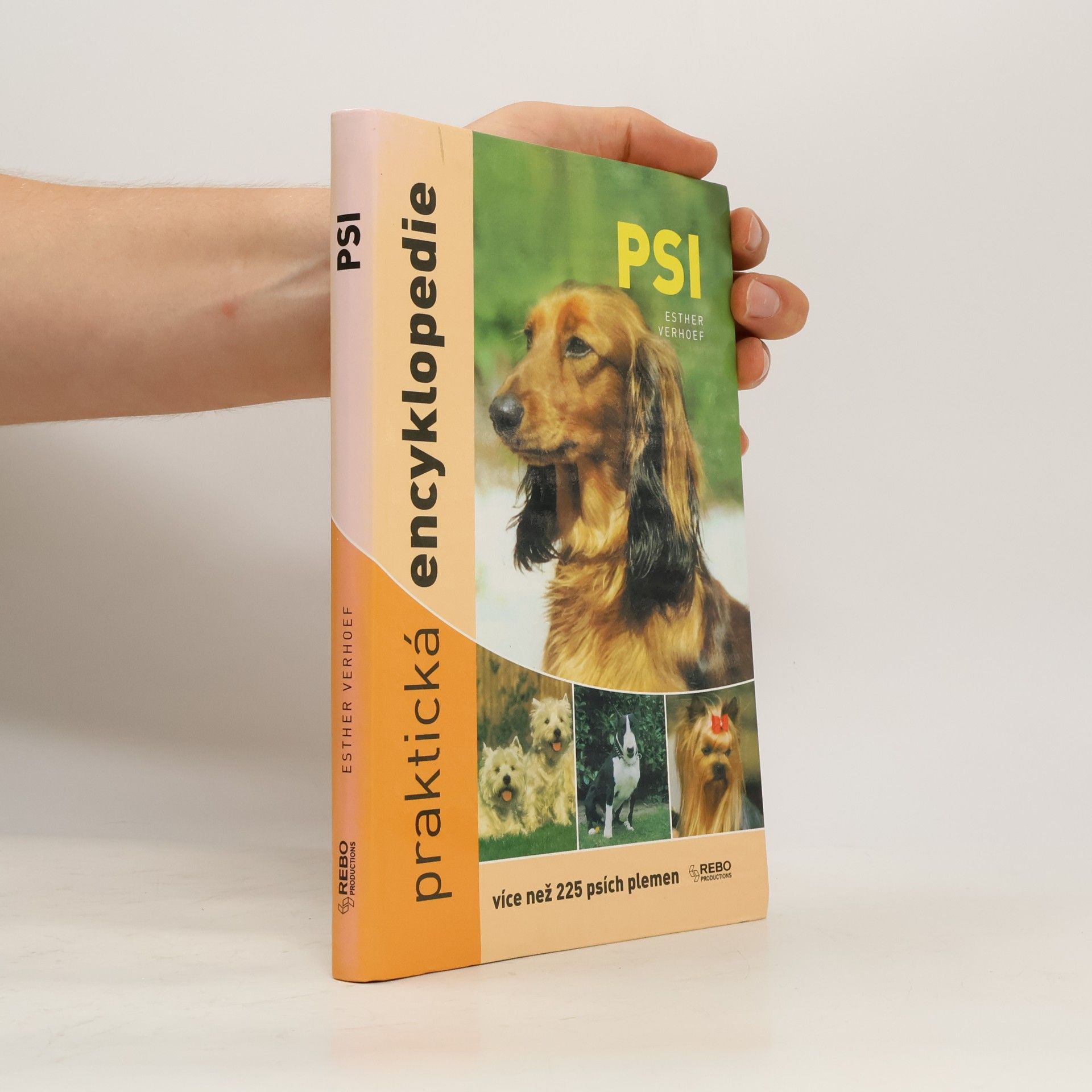 Berry Verhoef Psi: Praktická encyklopedie : [více než 225 psích plemen]