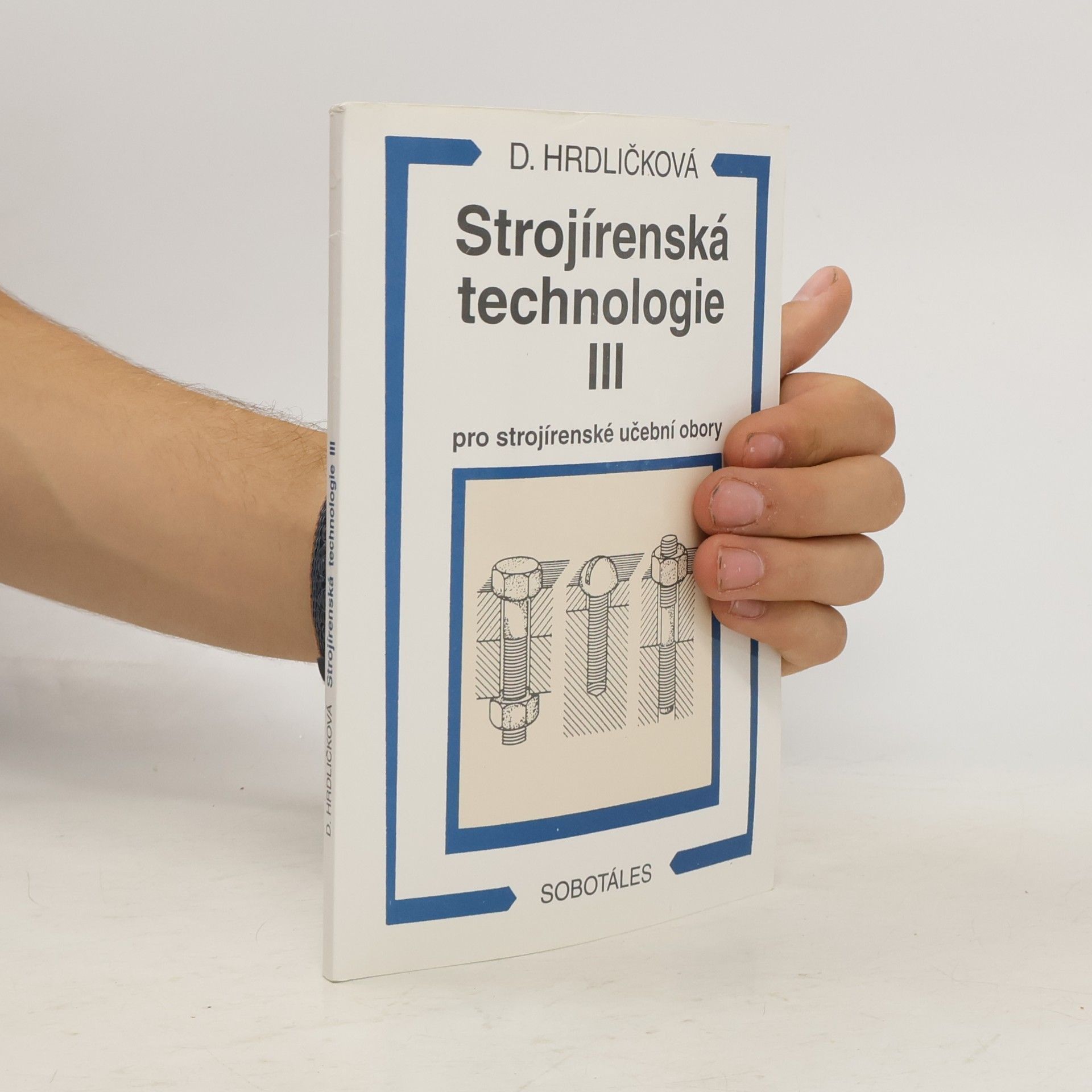 Dobroslava Hrdličková Strojírenská technologie III