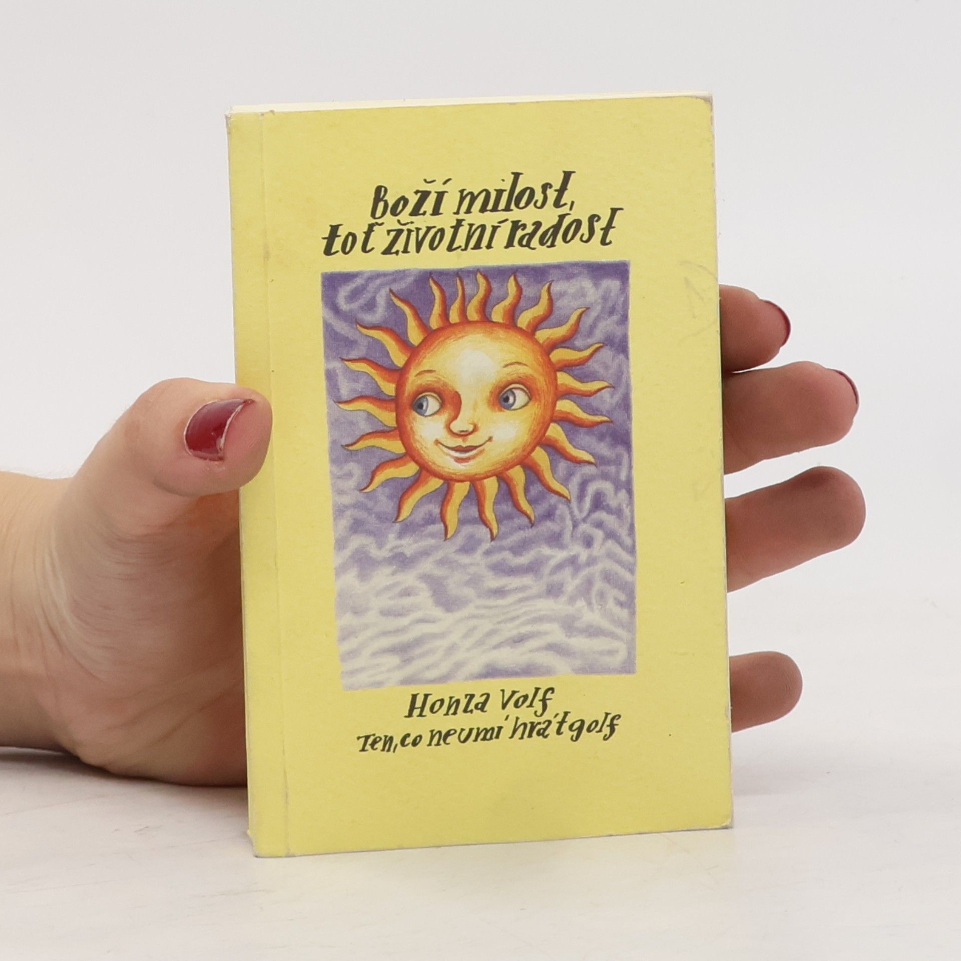 Honza Volf Boží milost, toť životní radost
