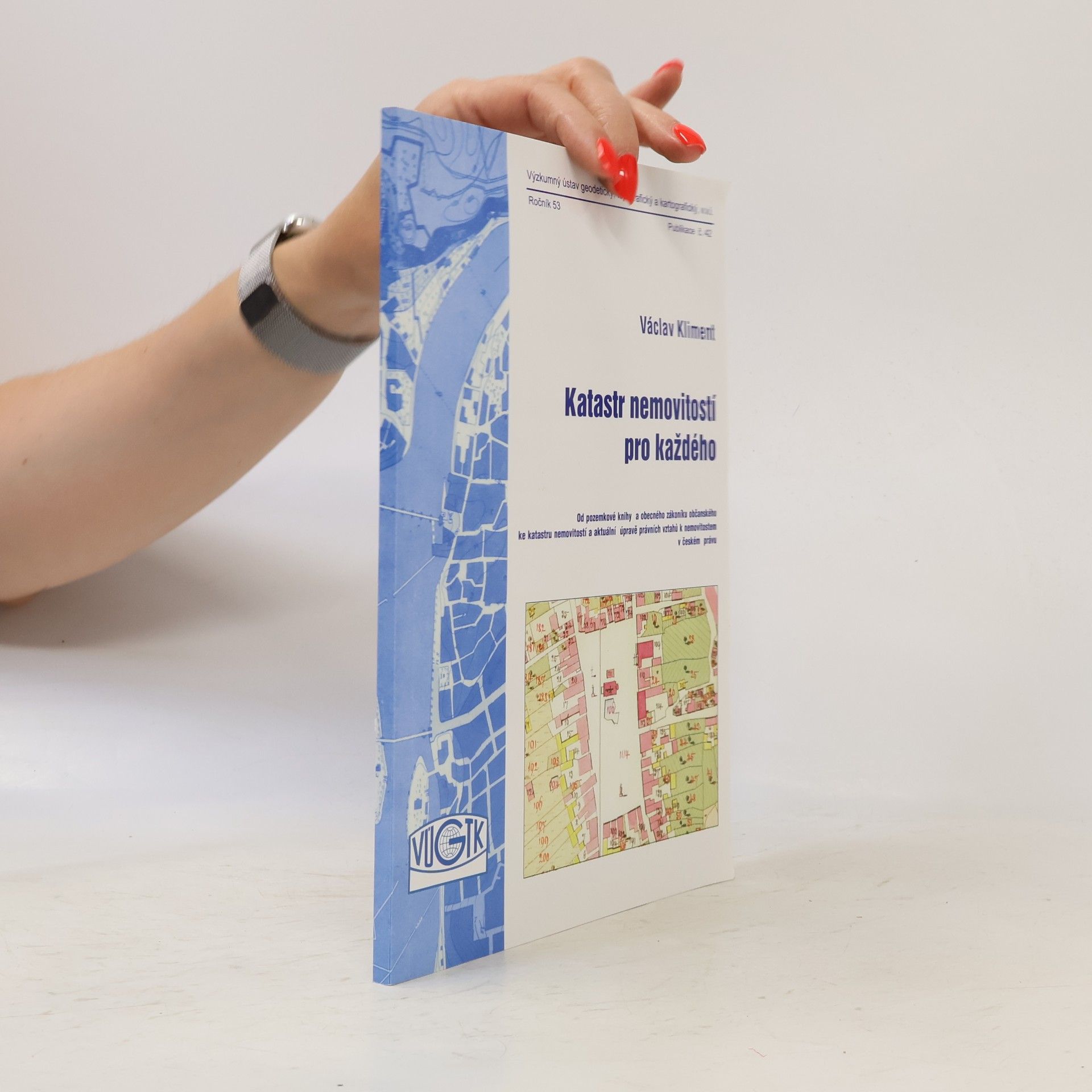 Výzkumný ústav geodetický, topografický a kartografický, v.v.i. - Ročník 53, Publikace č. 40: Katastr nemovitostí pro každého