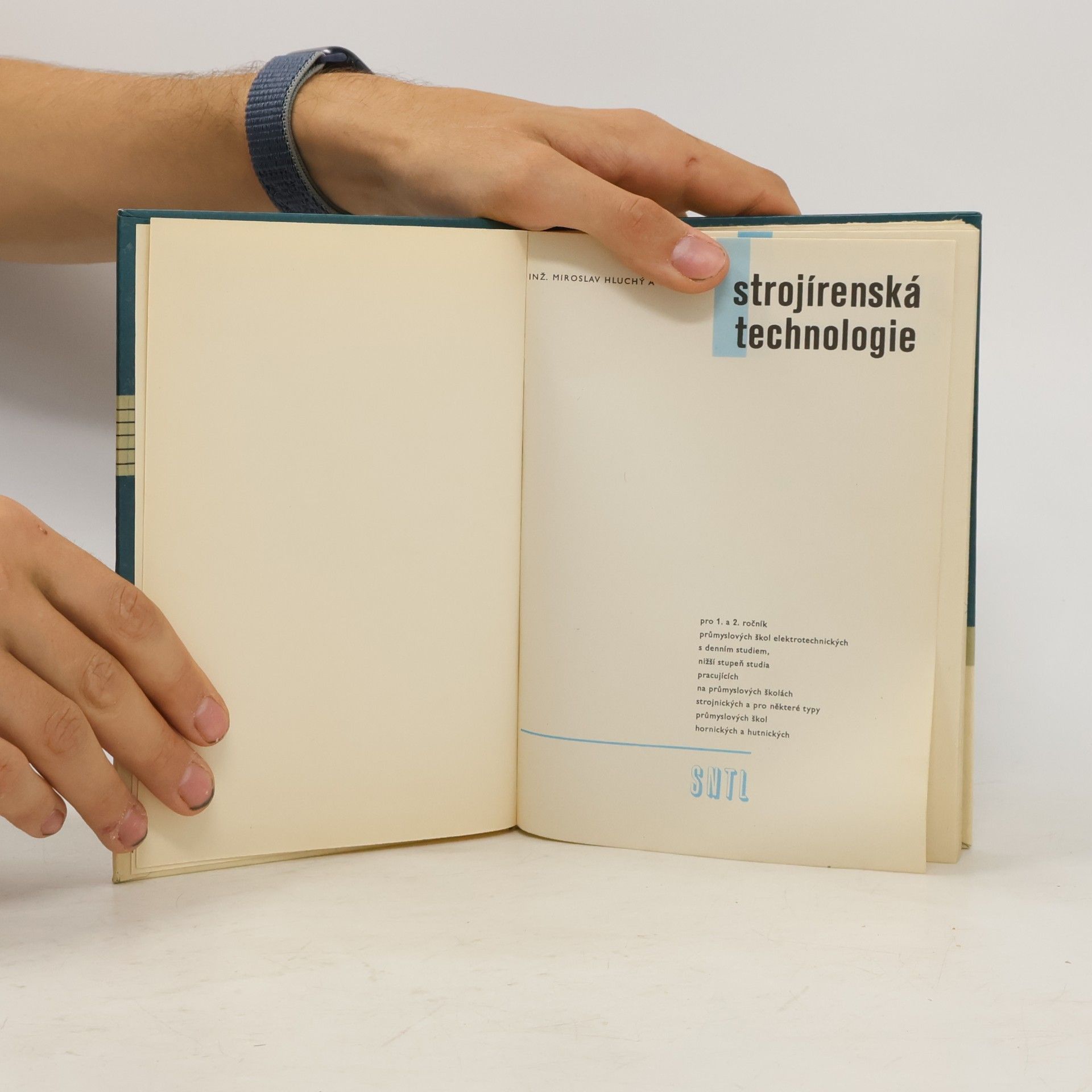 Miroslav Hluchý Strojírenská technologie