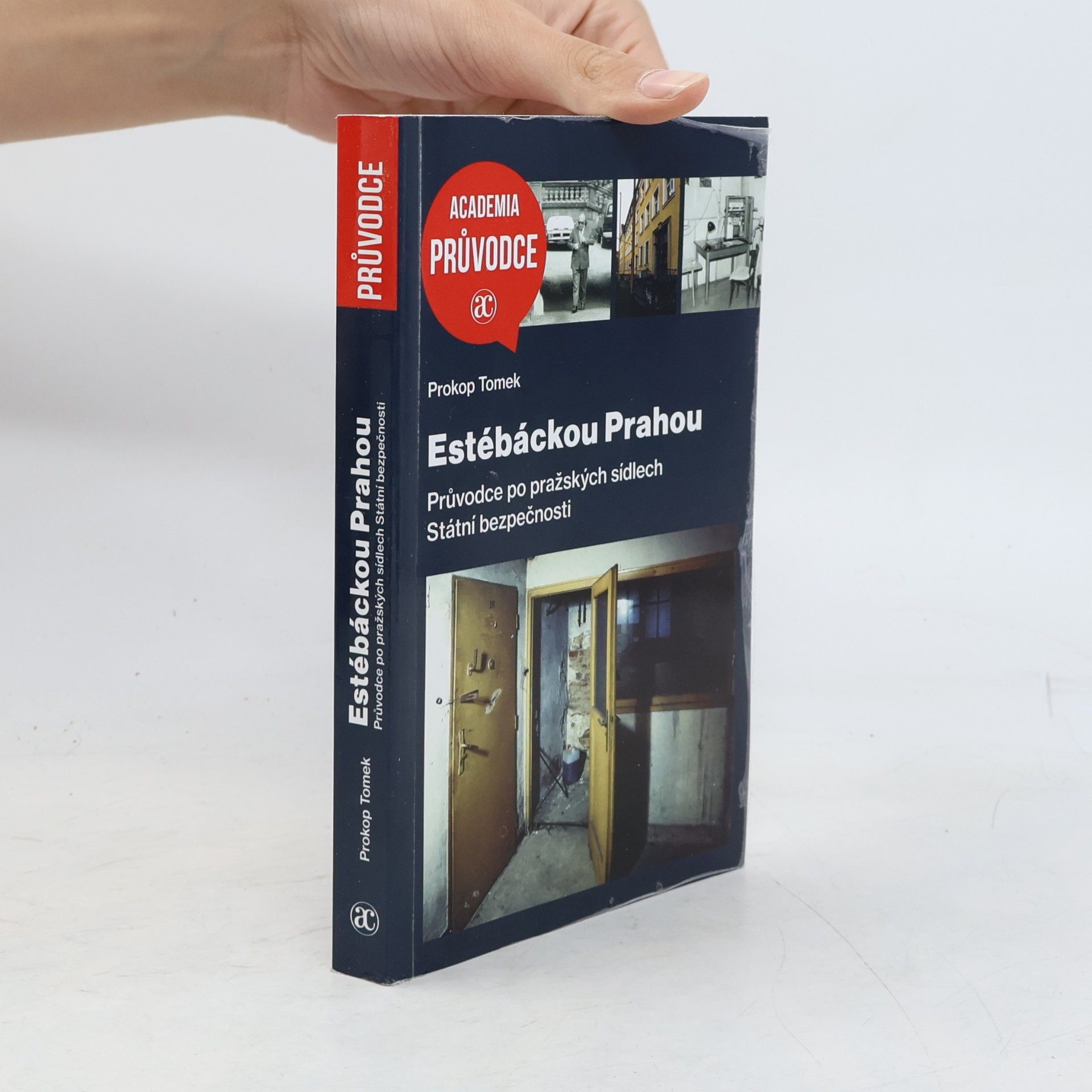 Prokop Tomek Estébáckou Prahou. Průvodce po pražských sídlech Státní bezpečnosti