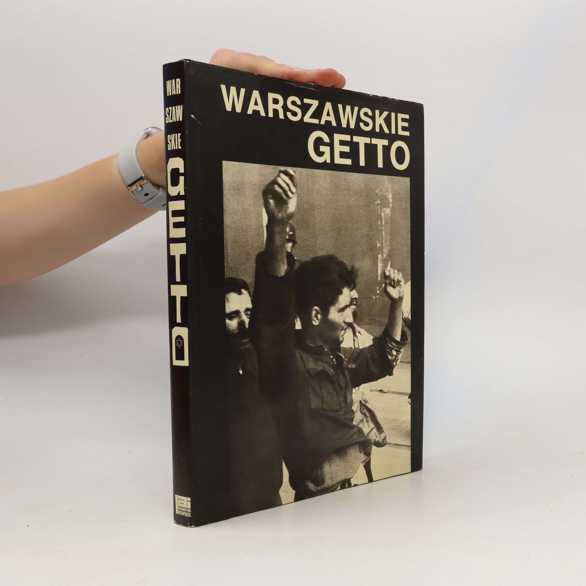 Kolektív autorov Warszawskie getto : 1945-1988 w 45 rocznice powstania