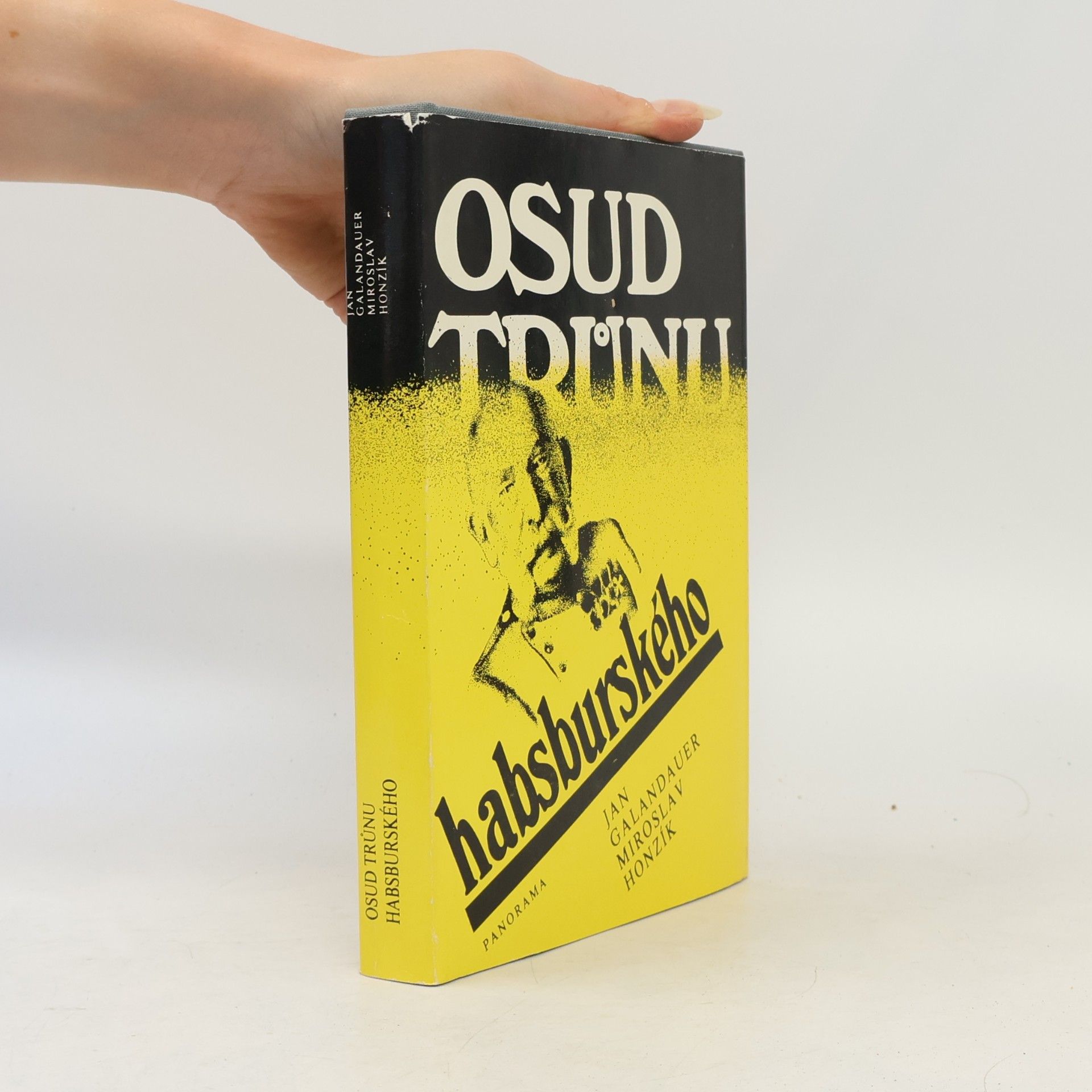 Jan Galandauer Osud trůnu habsburského