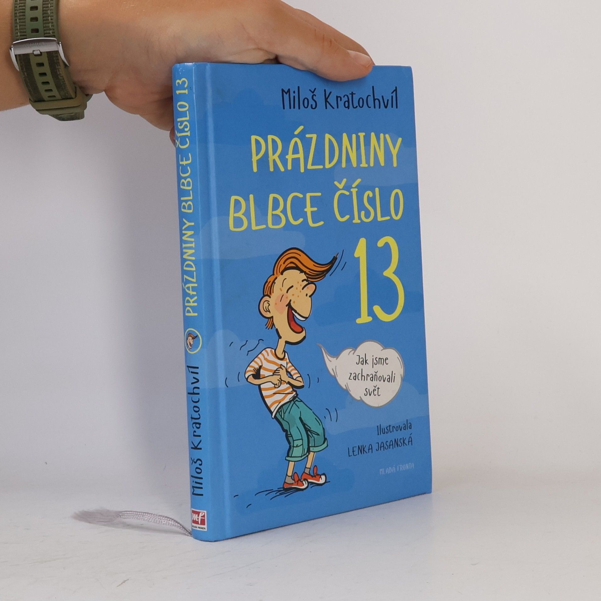 Prázdniny blbce číslo 13. Jak jsme zachraňovali svět