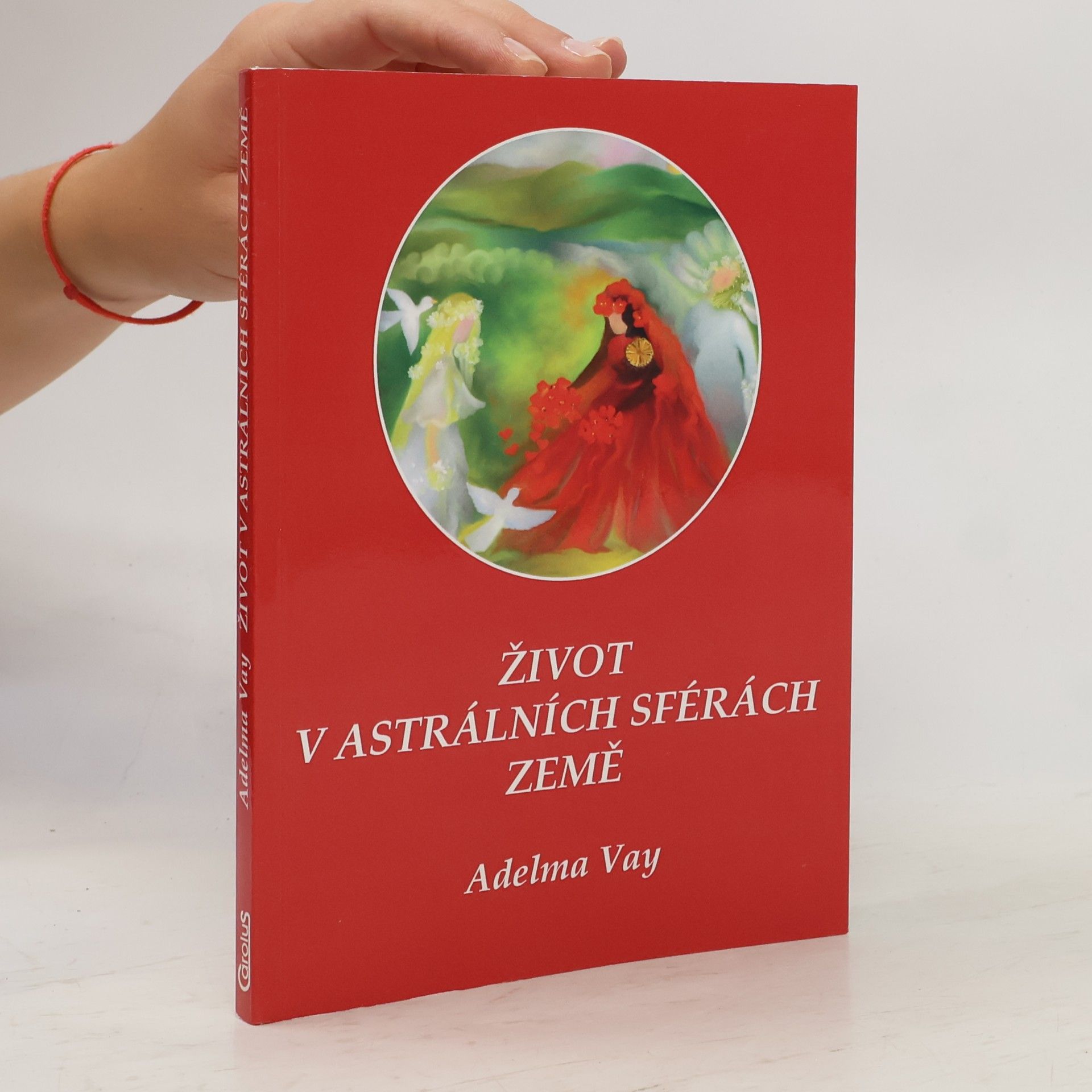 Helena Pejšová Život v astrálních sférách Země