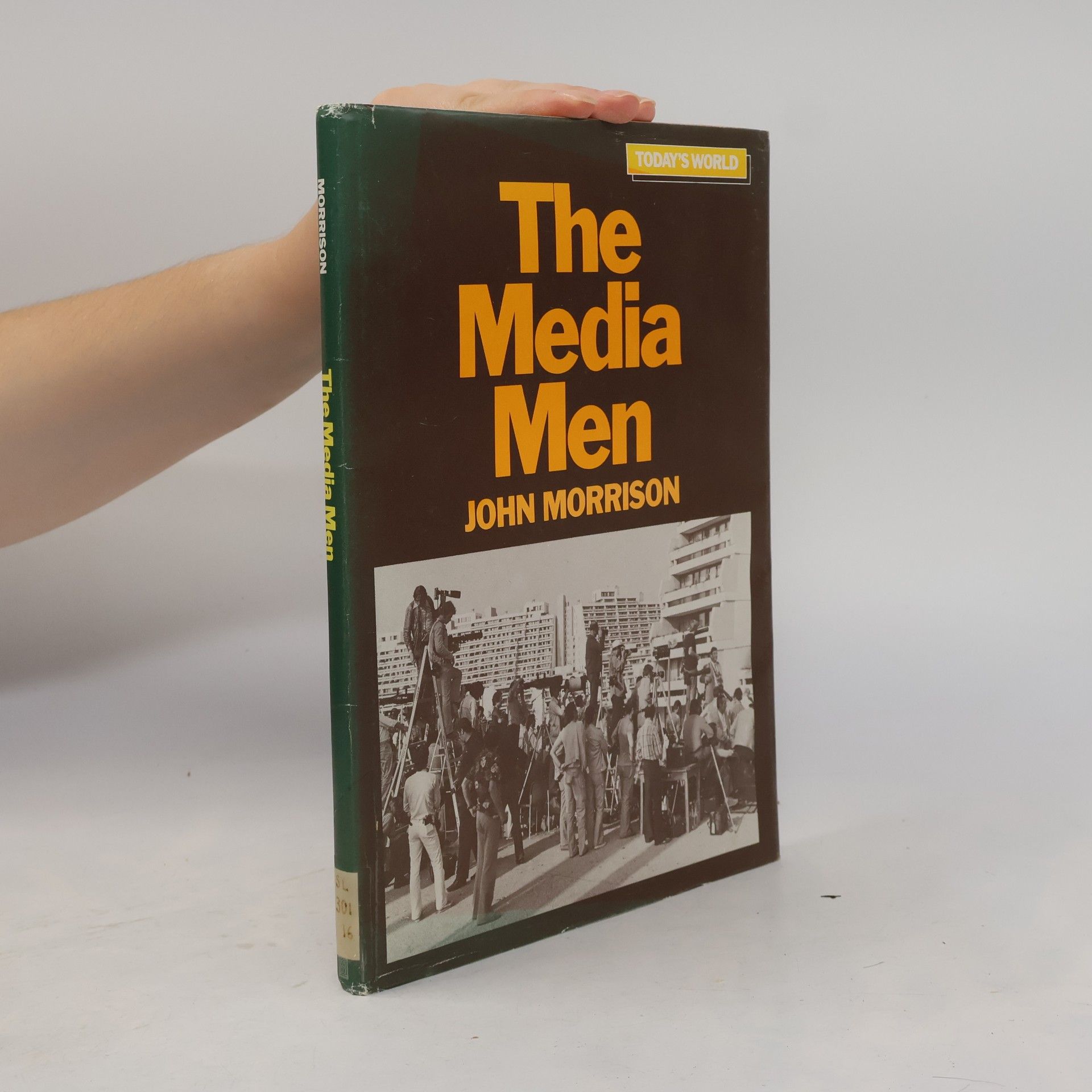 John Morrison Today's World: The Media Men