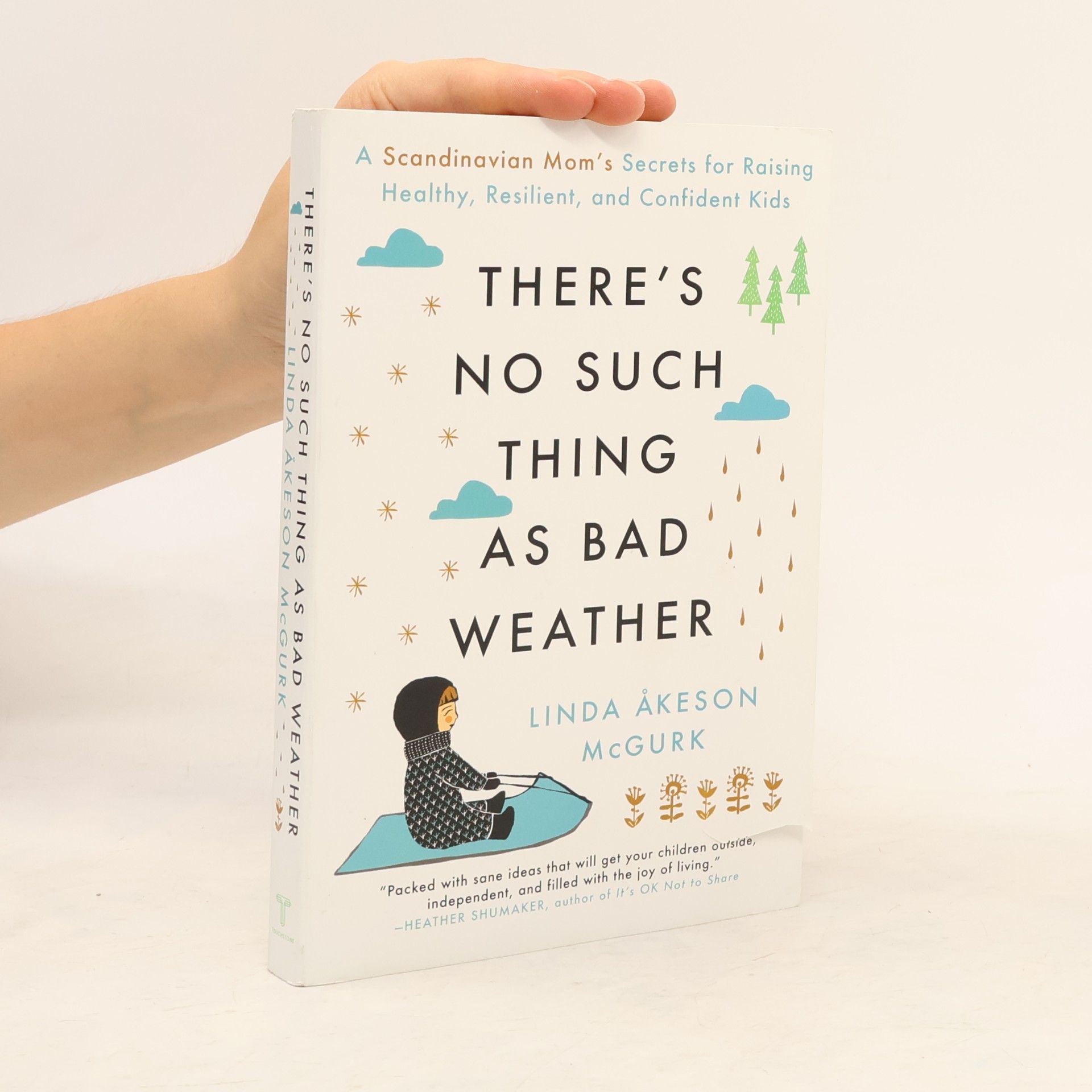 Linda Åkeson McGurk There's No Such Thing as Bad Weather