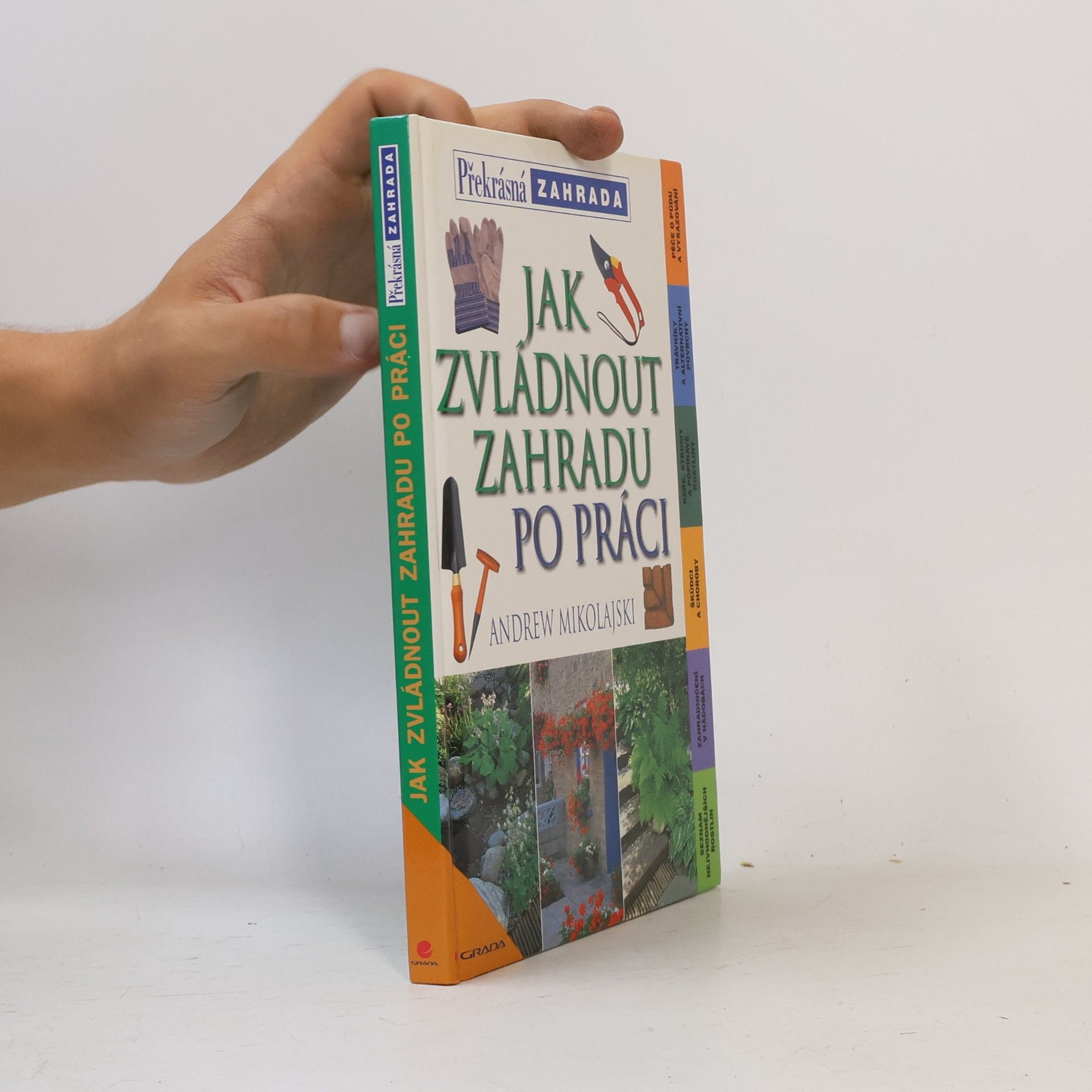 Andrew Mikolajski Jak zvládnout zahradu po práci