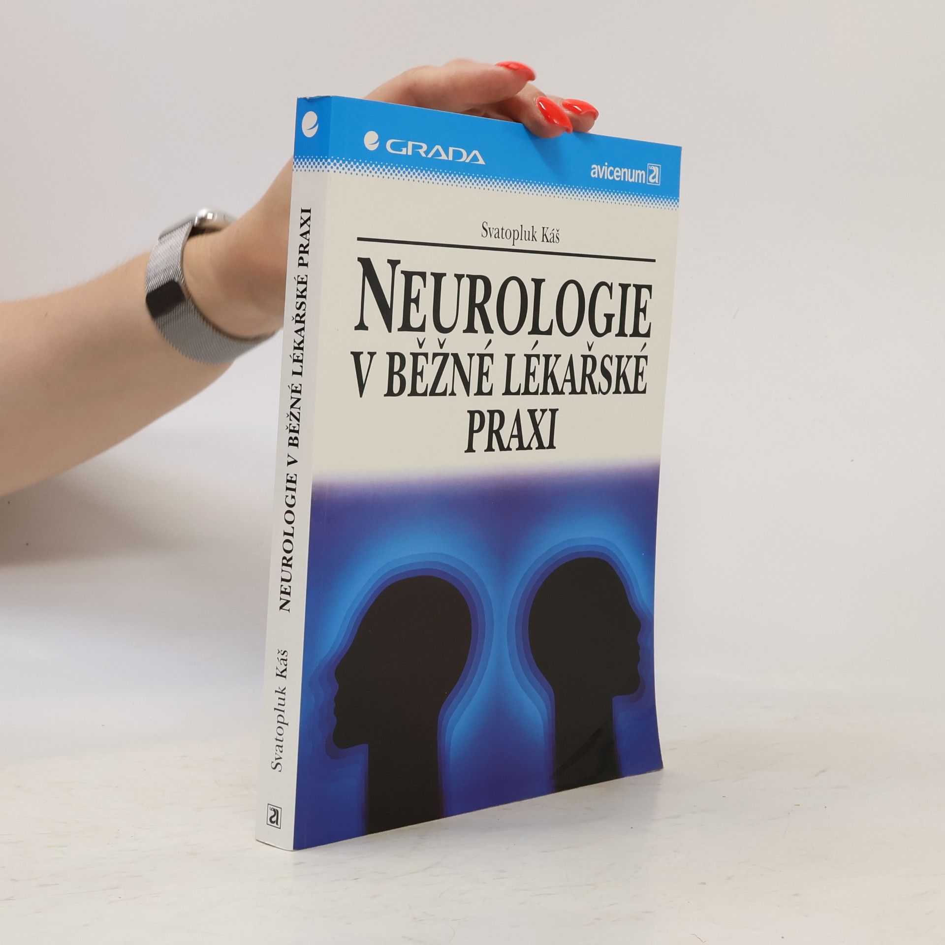 Svatopluk Káš Neurologie v běžné lékařské praxi