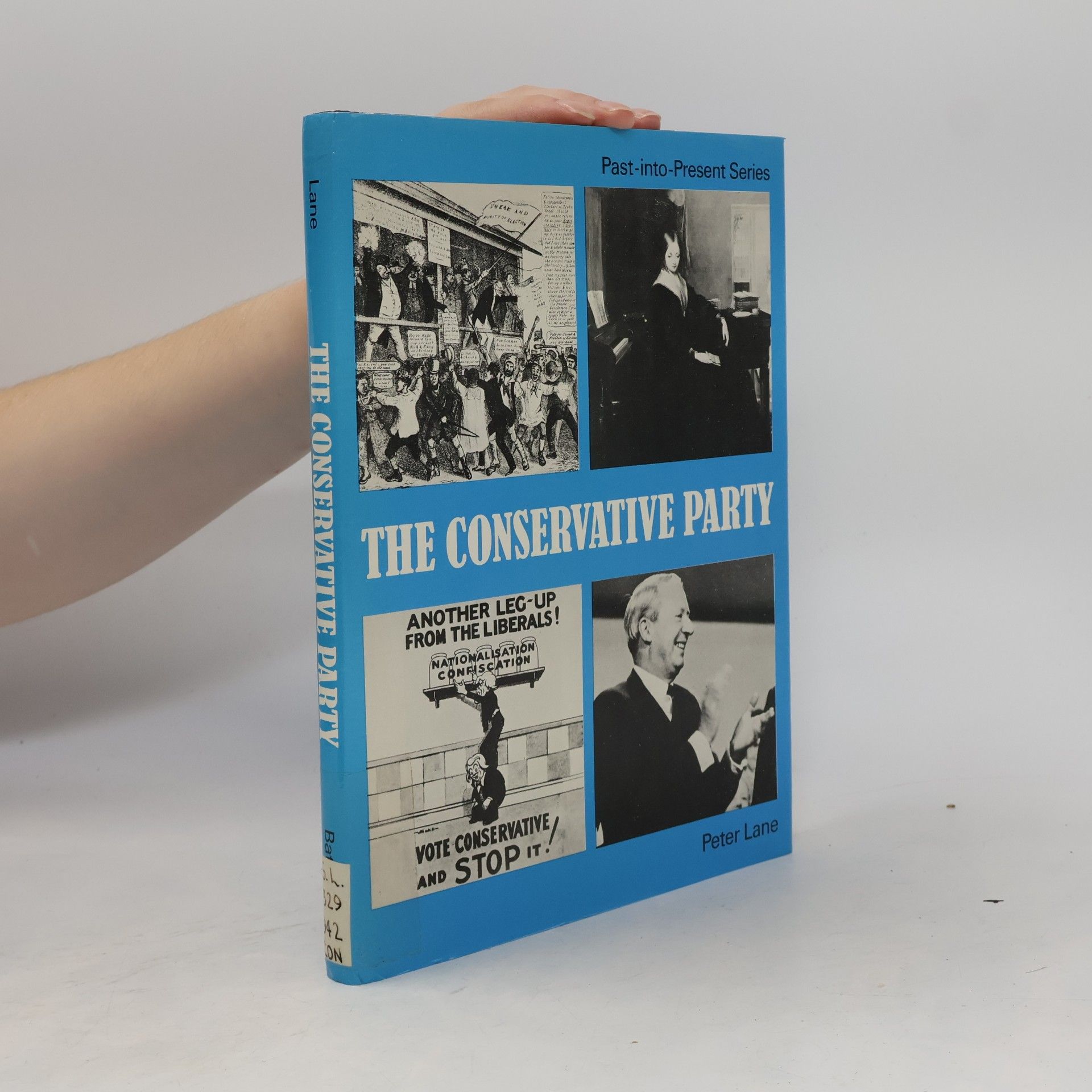 Peter Lane Past-into-Present Series: The Conservative Party
