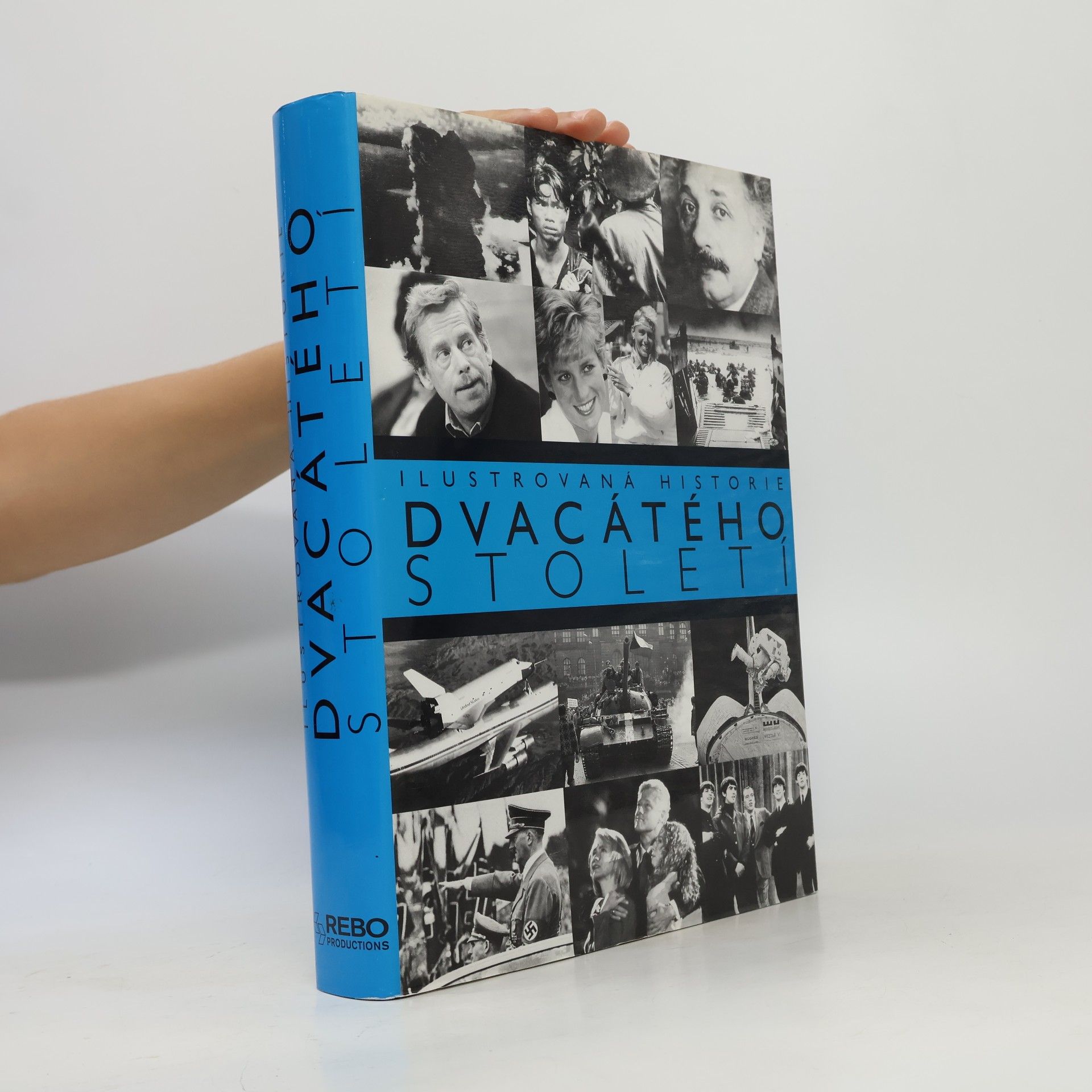 Ilustrovaná historie dvacátého století. Rok po roce, měsíc po měsíci