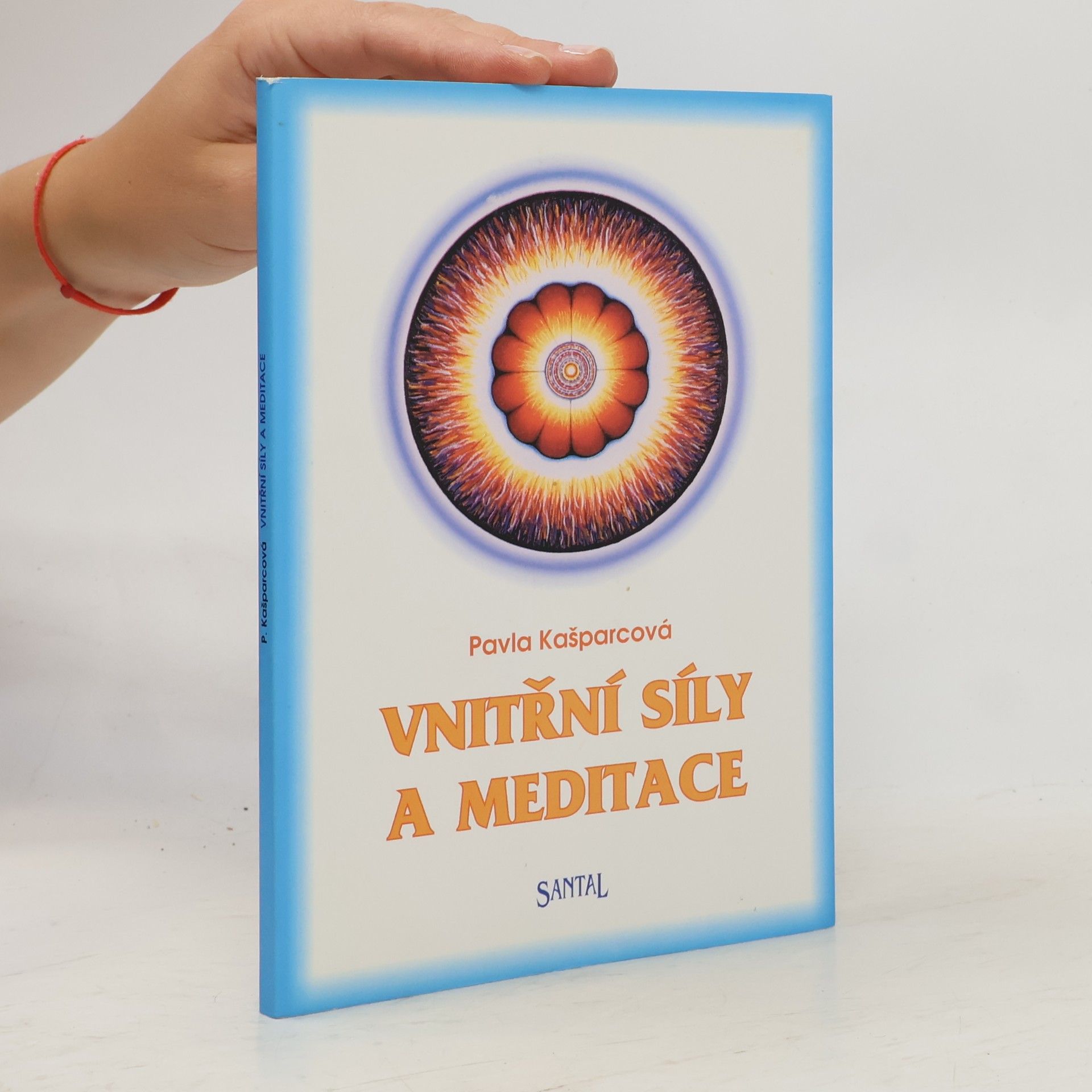 Pavla Kašparcová Vnitřní síly a meditace