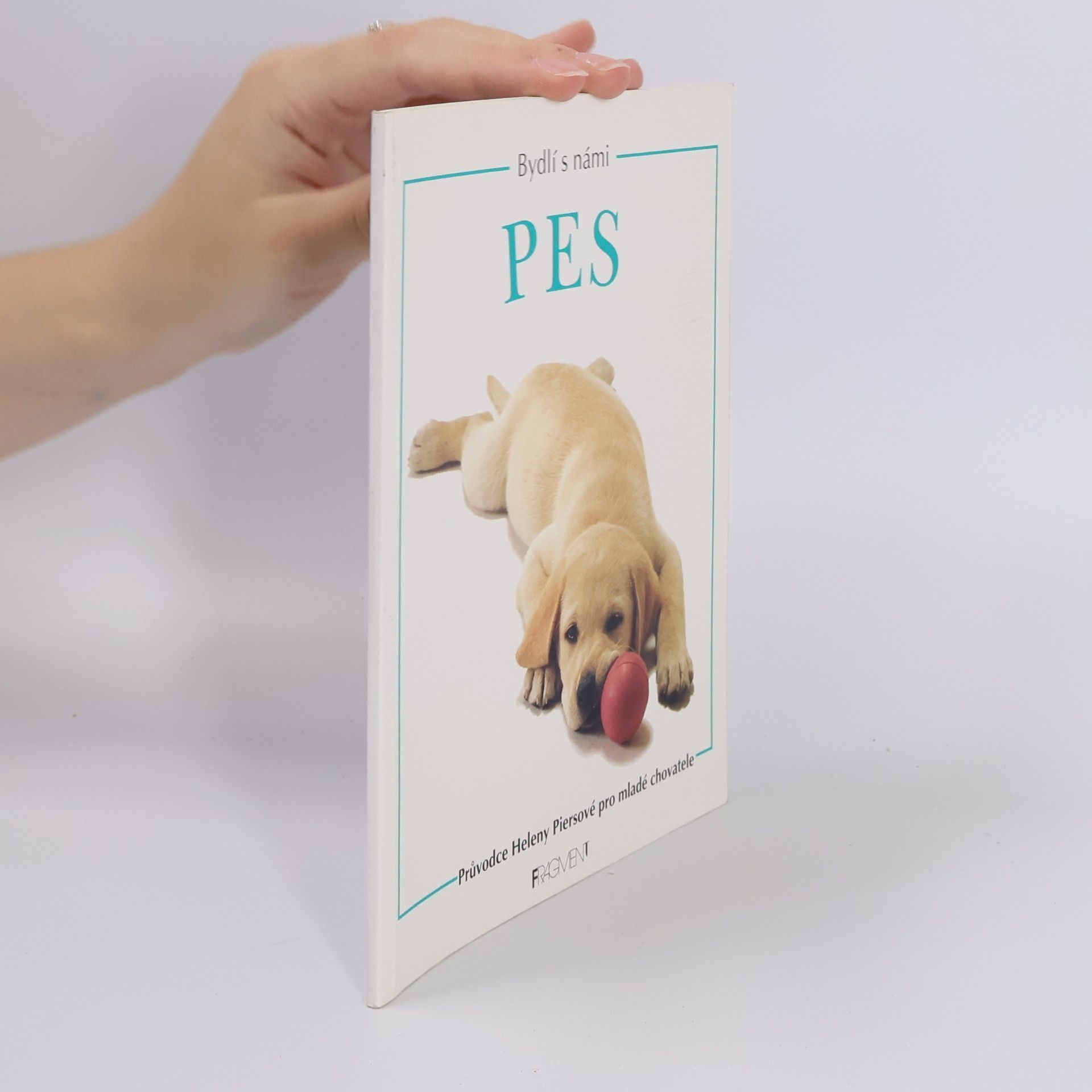 Helen Piers Pes : průvodce Heleny Piersové pro mladé chovatele