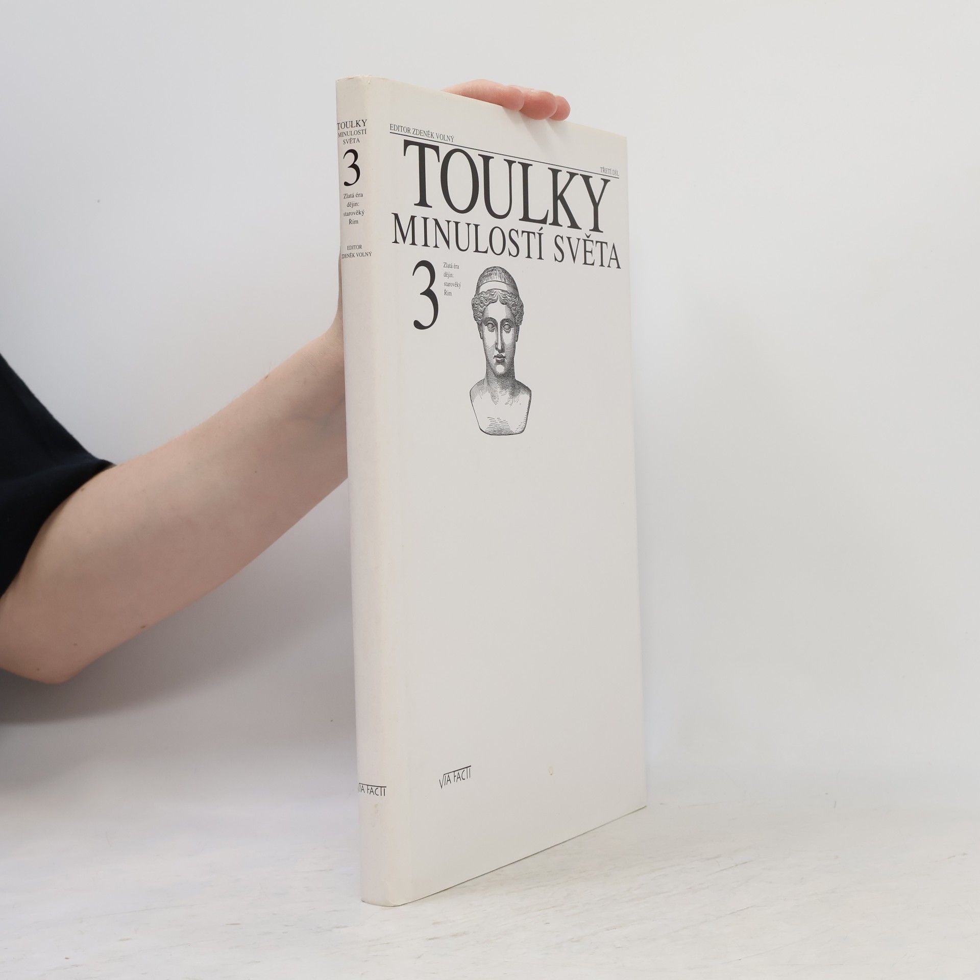 Zdeněk Volný Toulky minulostí světa. 3. díl. Zlatá éra dějin. Starověký Řím