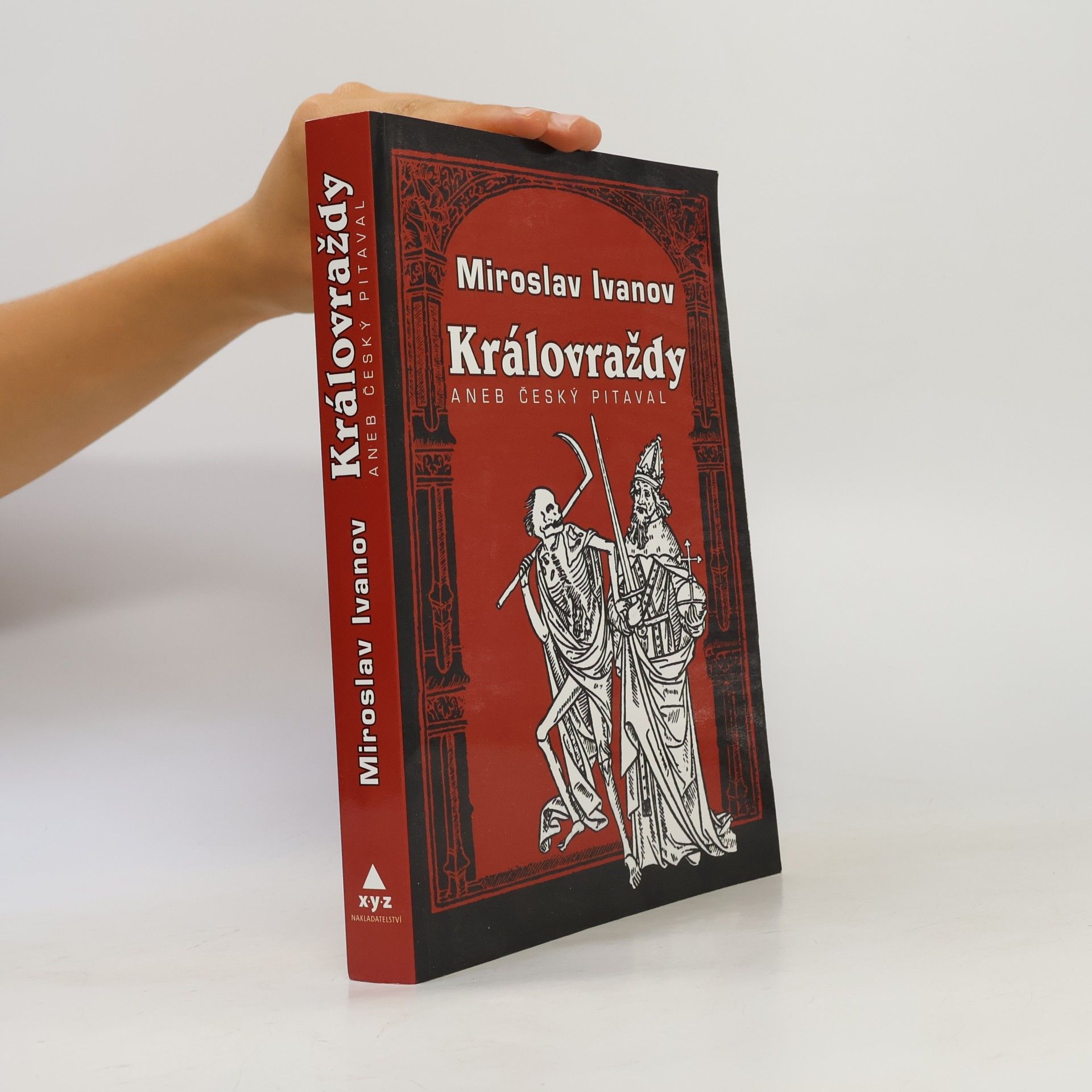 Miroslav Ivanov Královraždy aneb Český pitaval