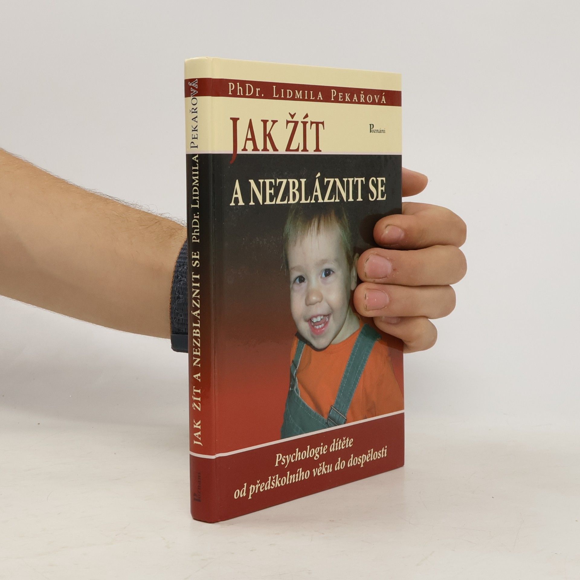 Pekařová Lidmila Jak žít a nezbláznit se