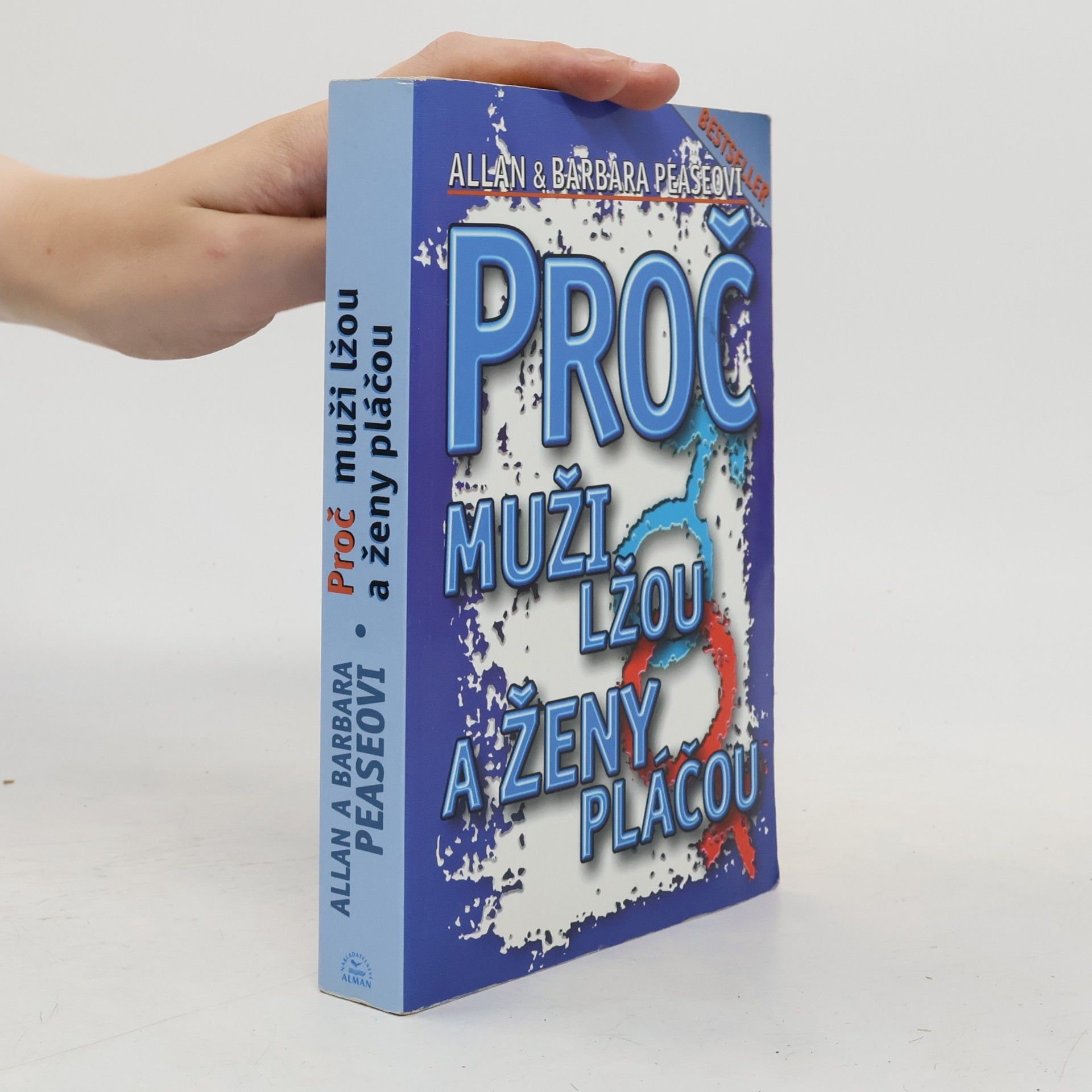 Allan Pease Proč muži lžou a ženy pláčou