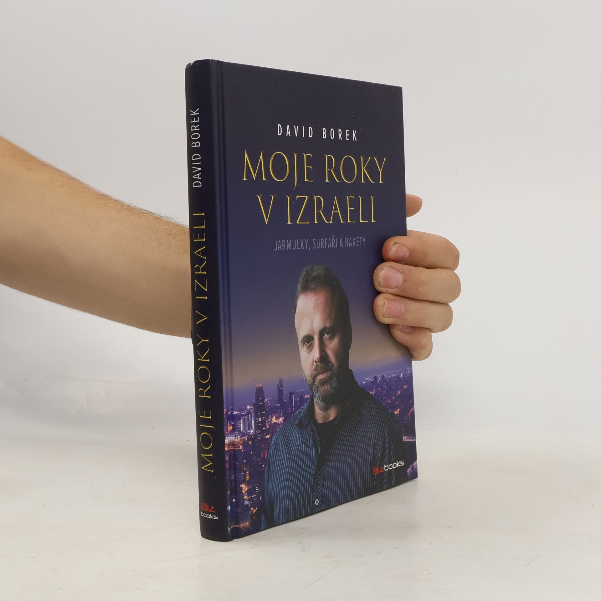 David Borek Moje roky v Izraeli: Jarmulky, surfaři a rakety