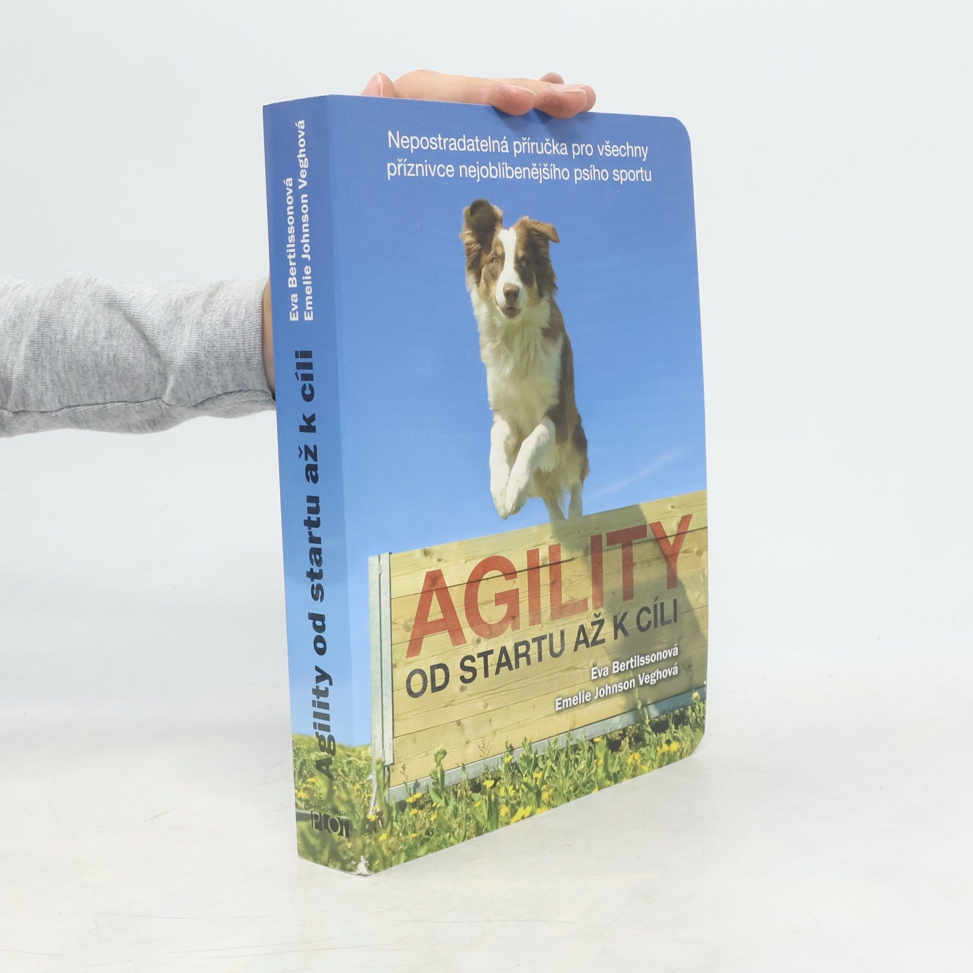 Agility od startu až k cíli. Nepostradatelná příručka pro všechny příznivce nejoblíbenějšího psího sportu