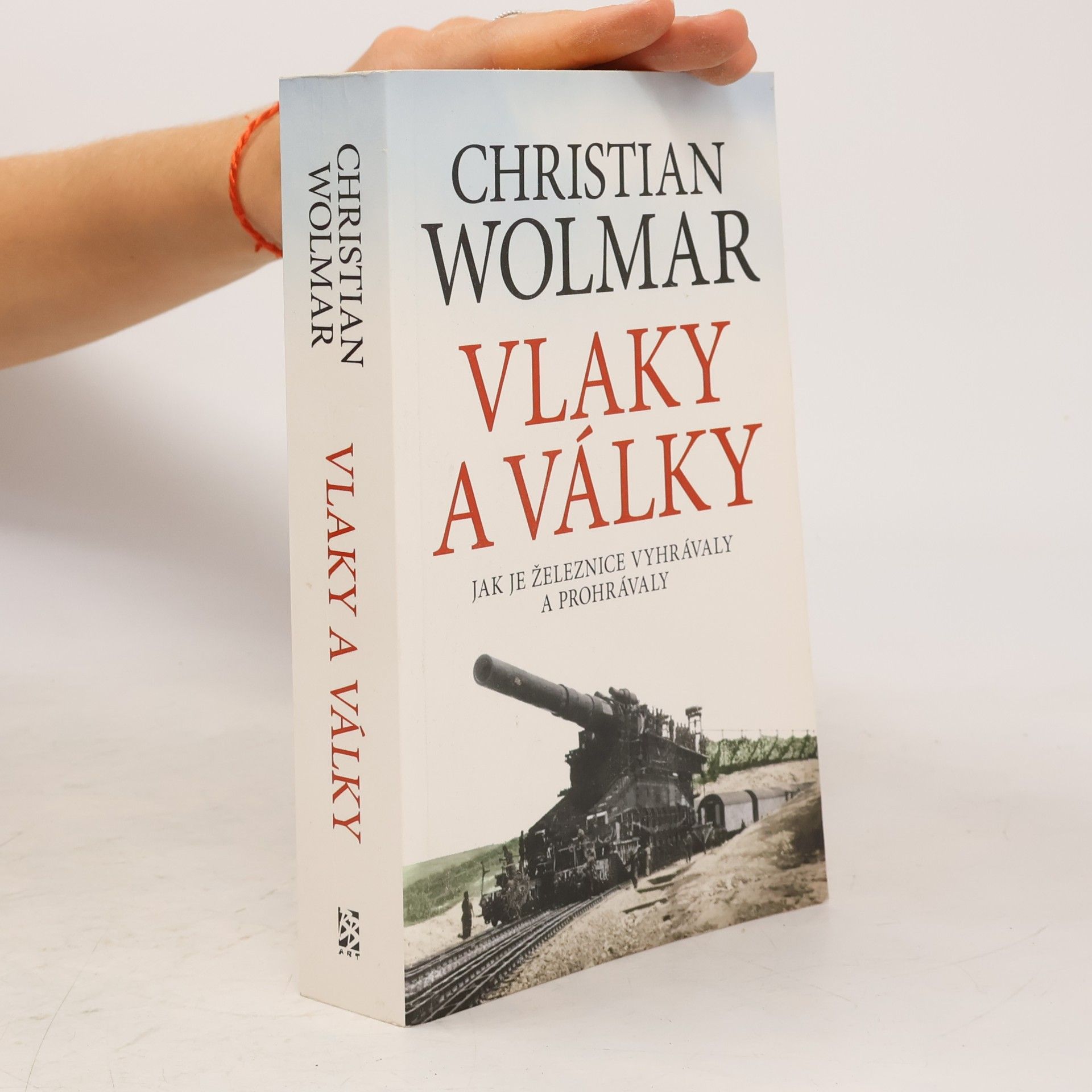 Christian Wolmar Vlaky a války