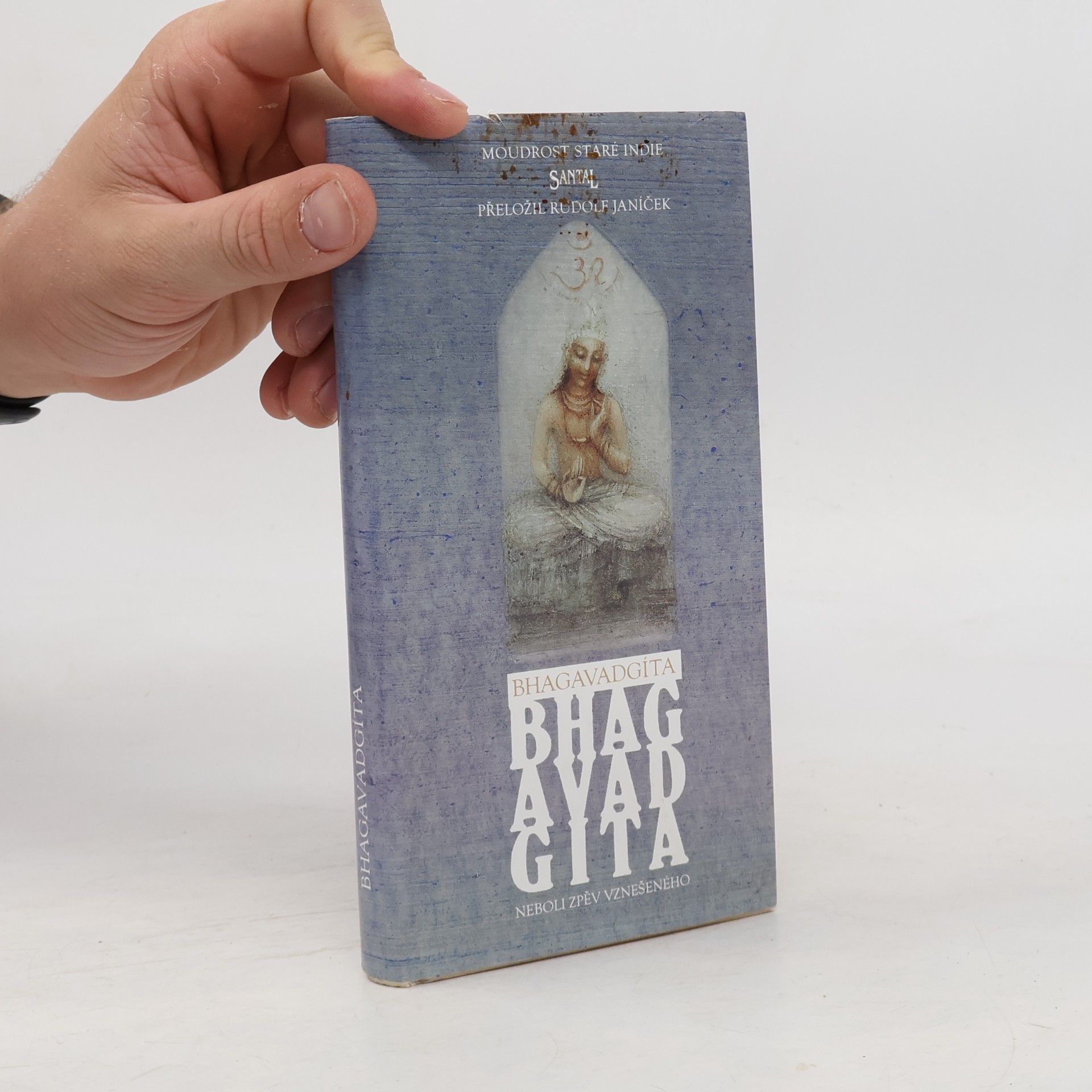 Rudolf Janíček Bhagavadgíta. Neboli zpěv Vznešeného