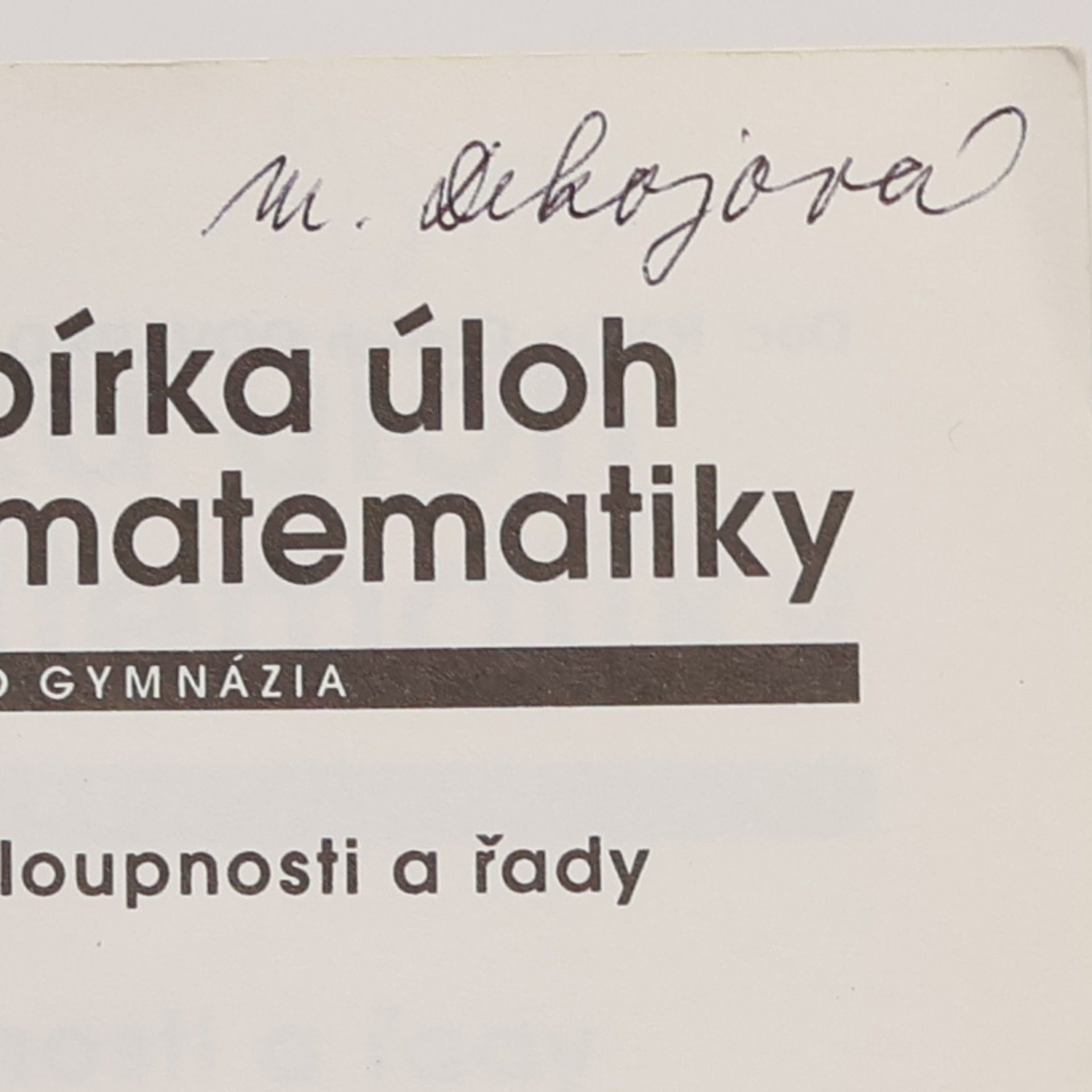 Oldřich Odvárko Sbírka úloh z matematiky pro gymnázia. Posloupnosti a řady