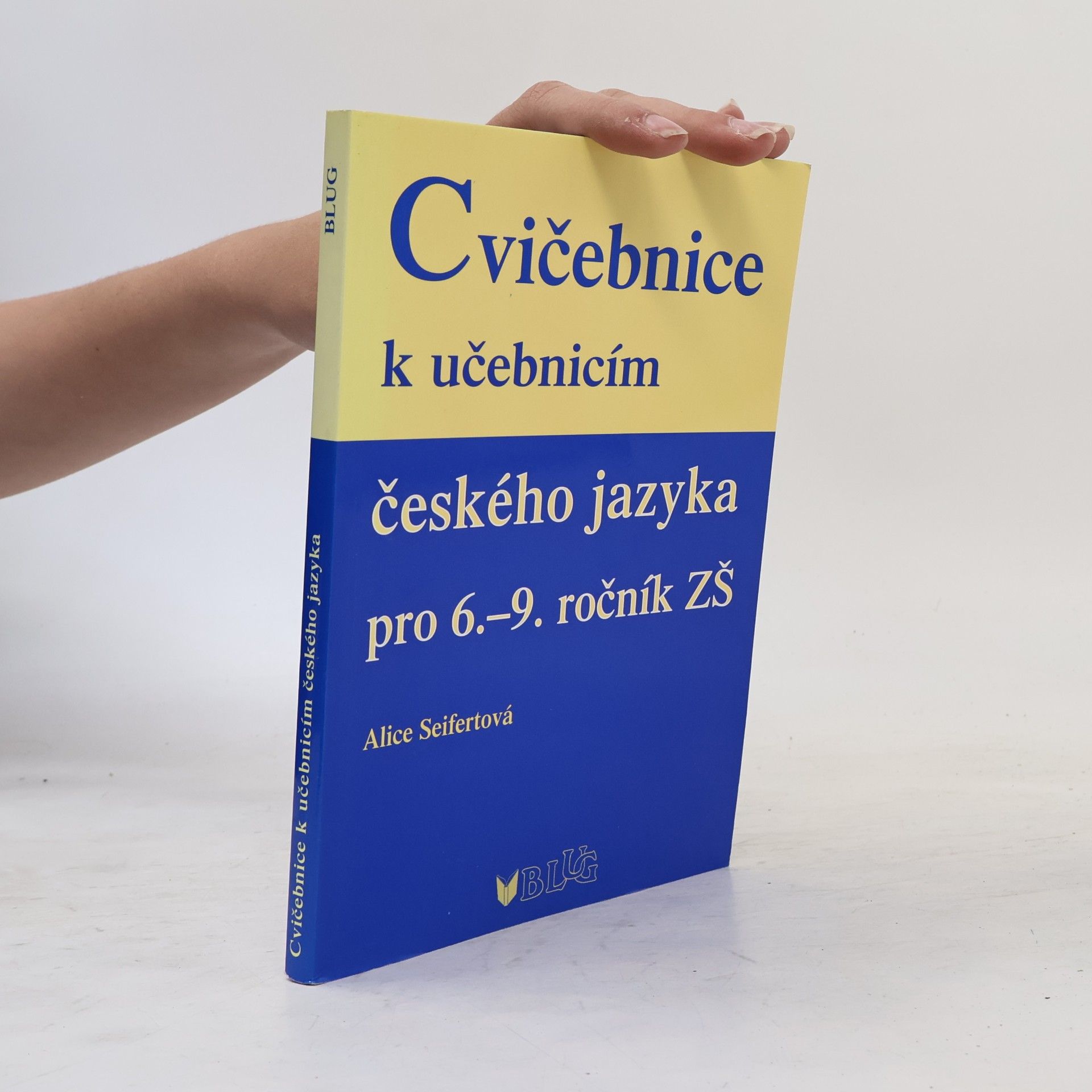 Alice Seifertová Cvičebnice k učebnicím českého jazyka pro 6.-9. ročník ZŠ