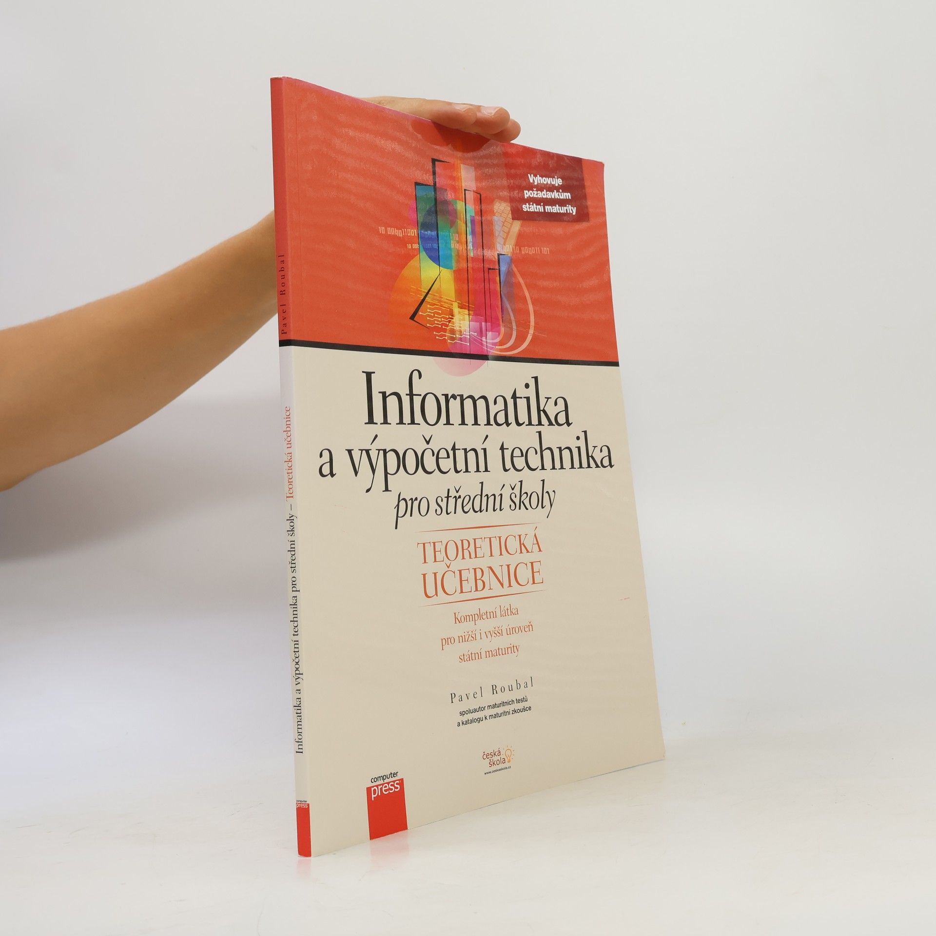 Pavel Roubal Informatika a výpočetní technika pro střední školy. Teoretická učebnice