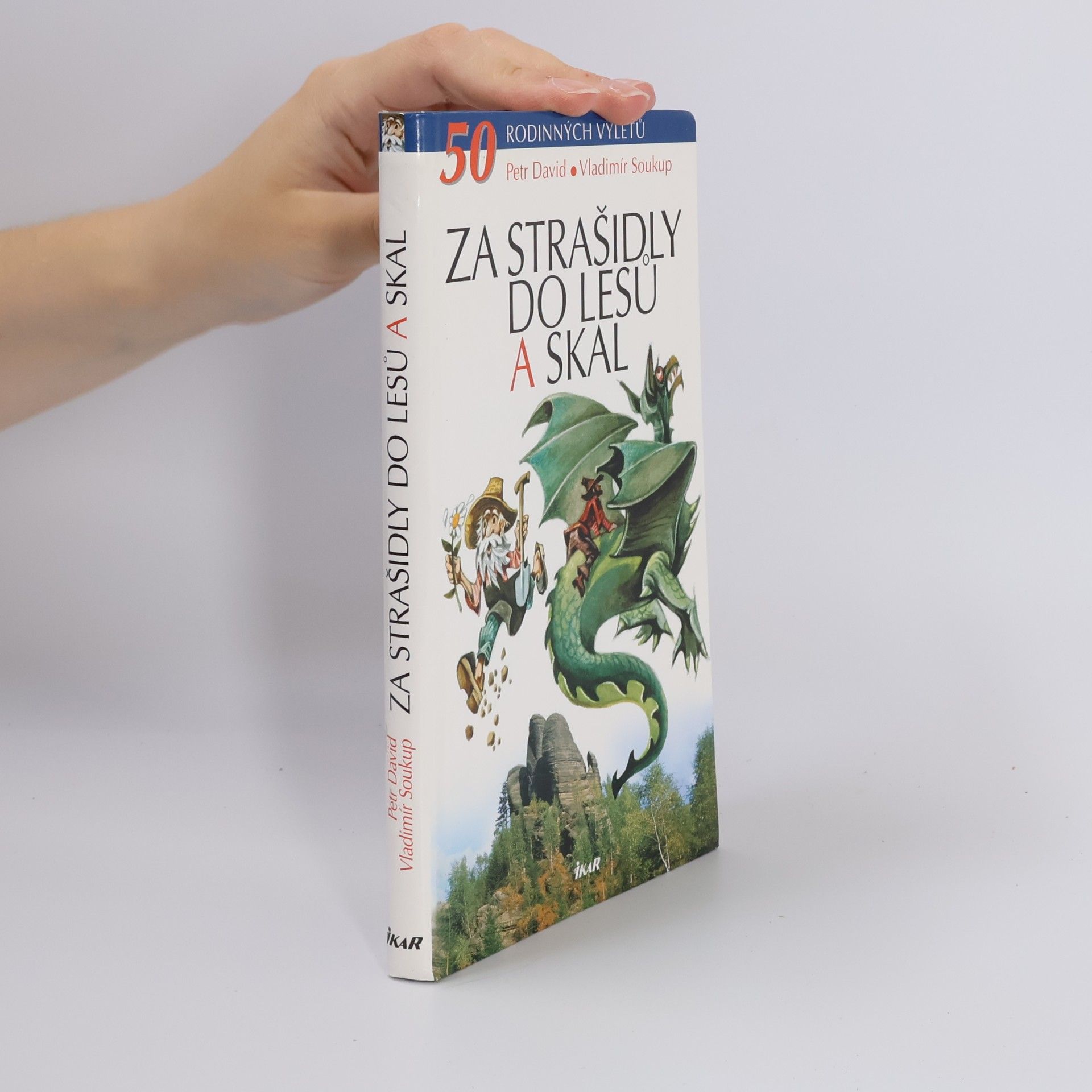Peter David Za strašidly do lesů a skal. 50 rodinných výletů