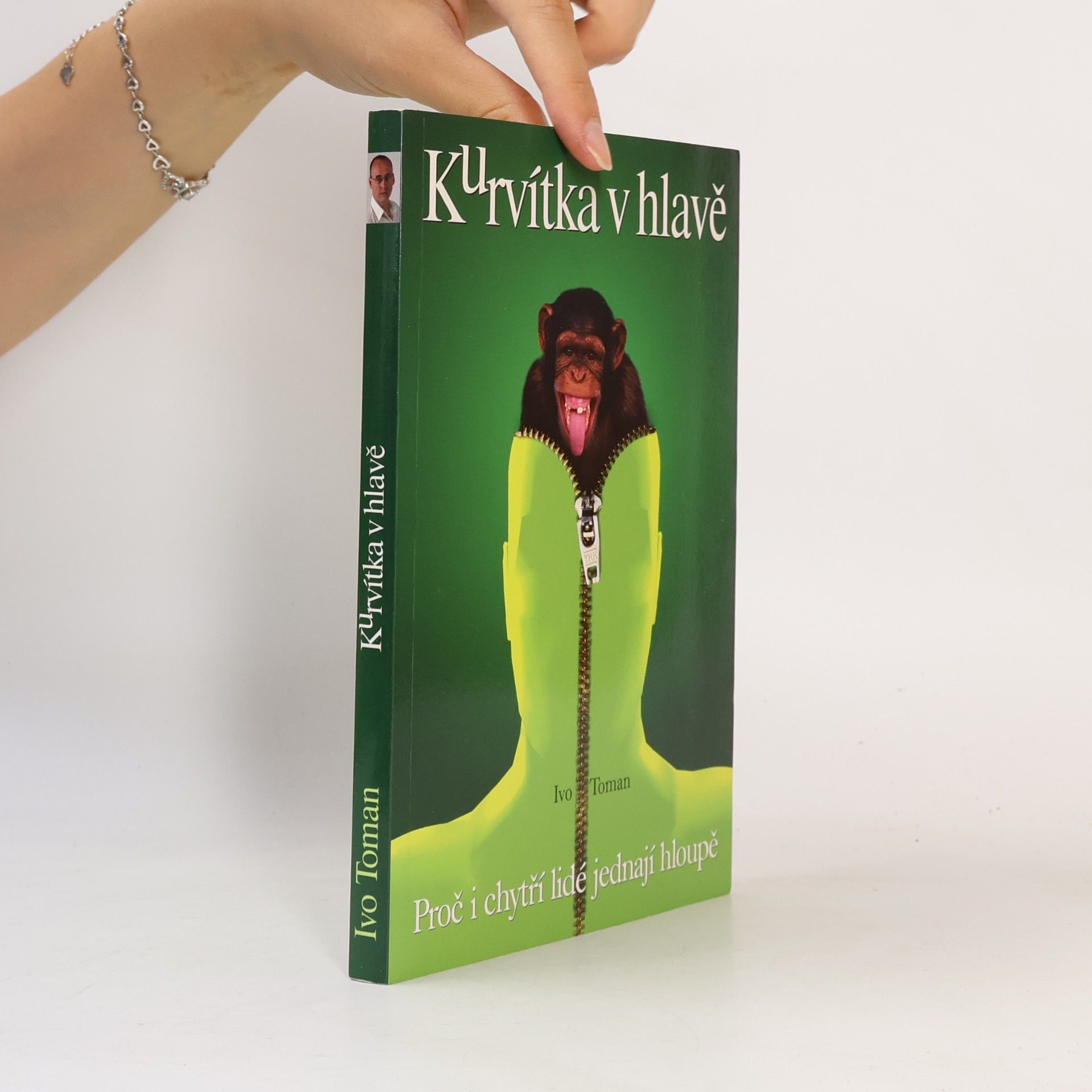 Ivo Toman Kurvítka v hlavě. Proč i chytří lidé jednají hloupě