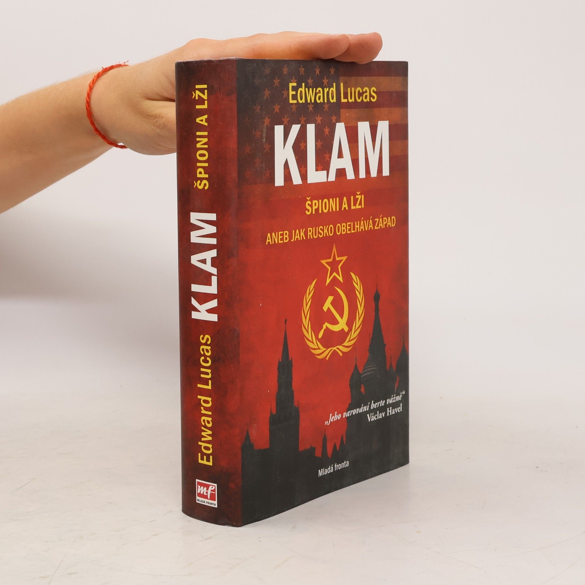 Edward Lucas Klam. Špioni a lži aneb jak Rusko obelhává Západ