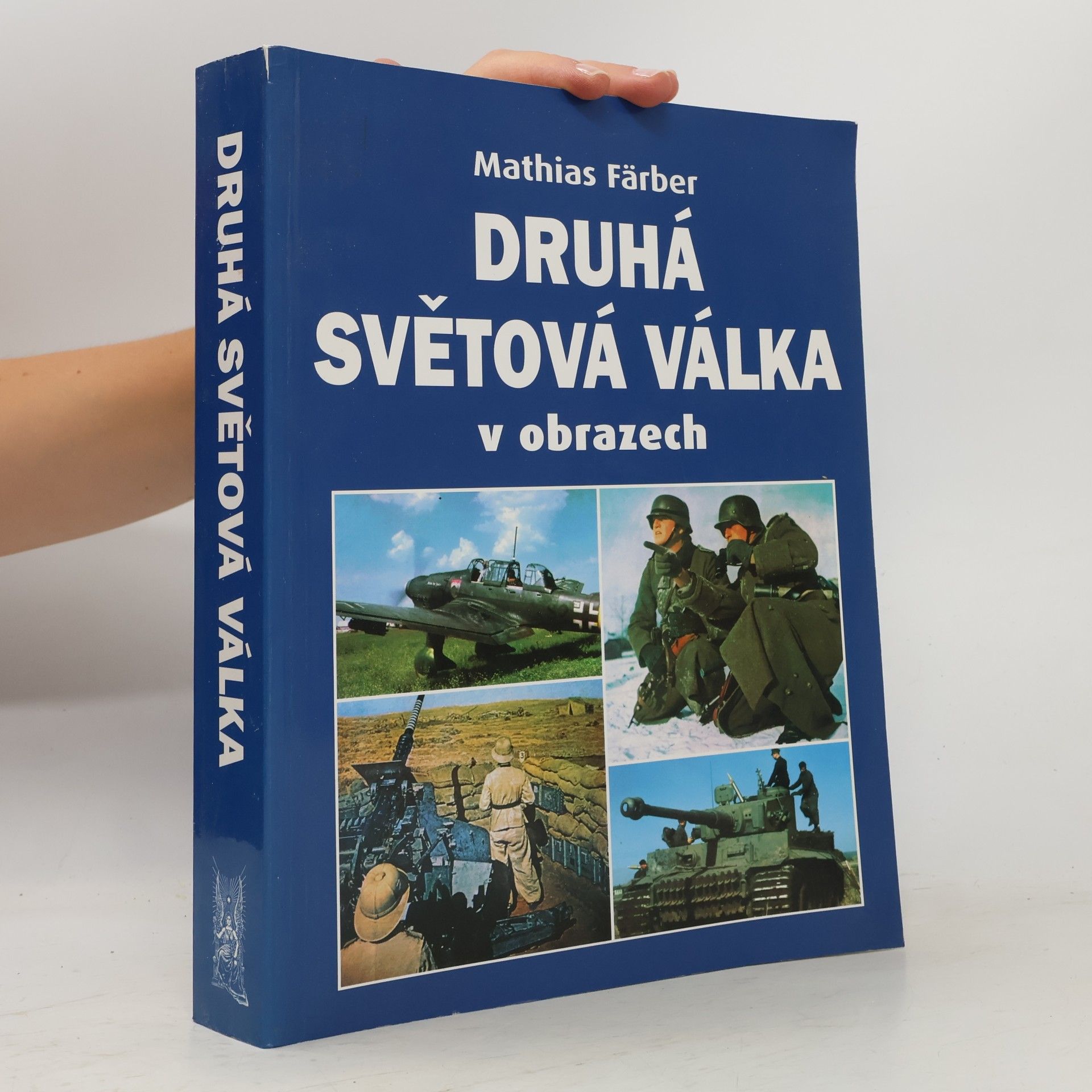 Mathias Färber Druhá světová válka v obrazech