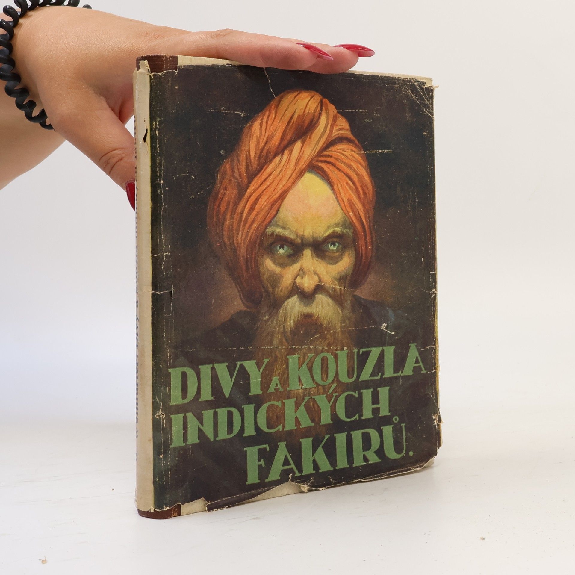 Karel Weinfurter Divy a kouzla indických fakirů