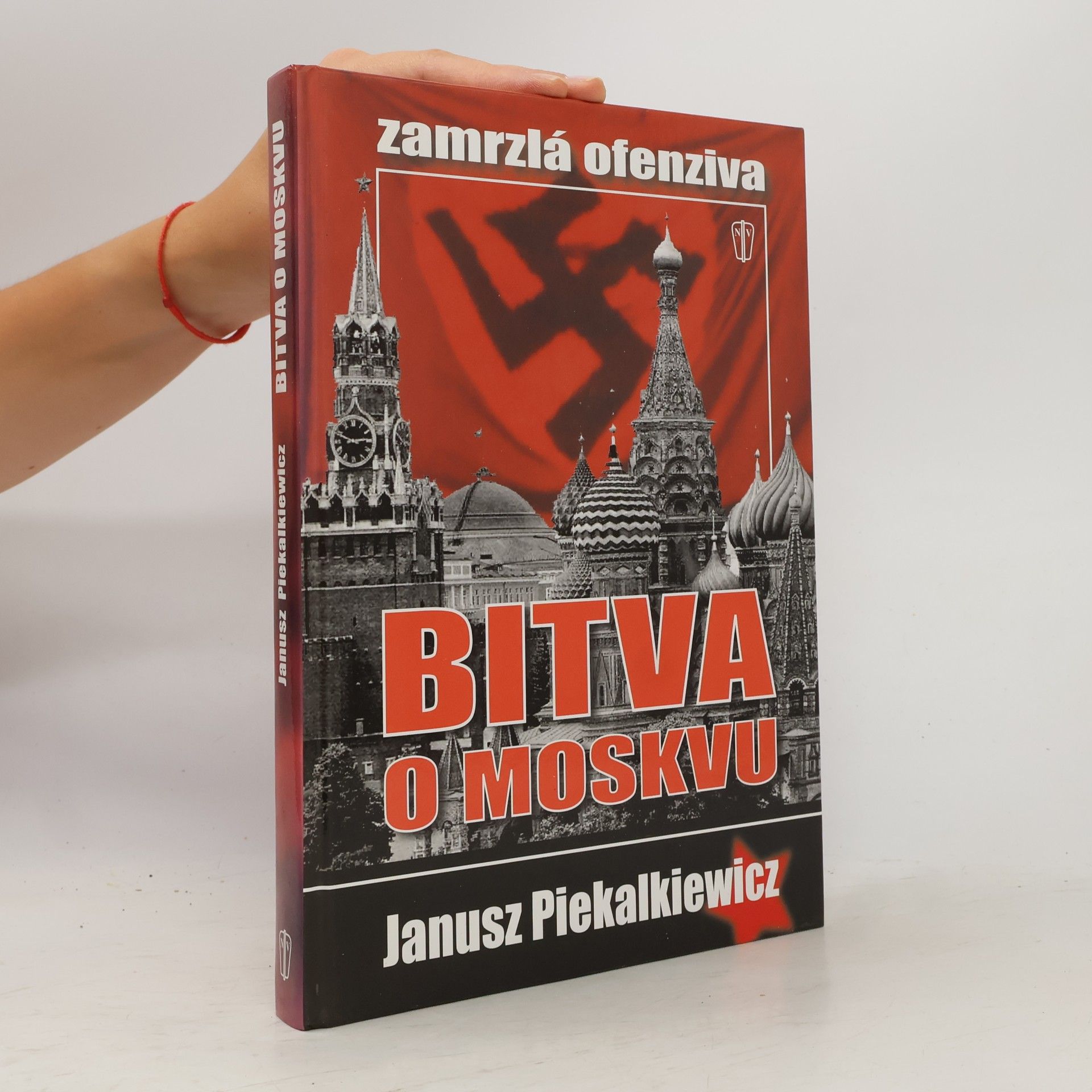 Janusz Piekalkiewicz Bitva o Moskvu: Zamrzlá ofenziva