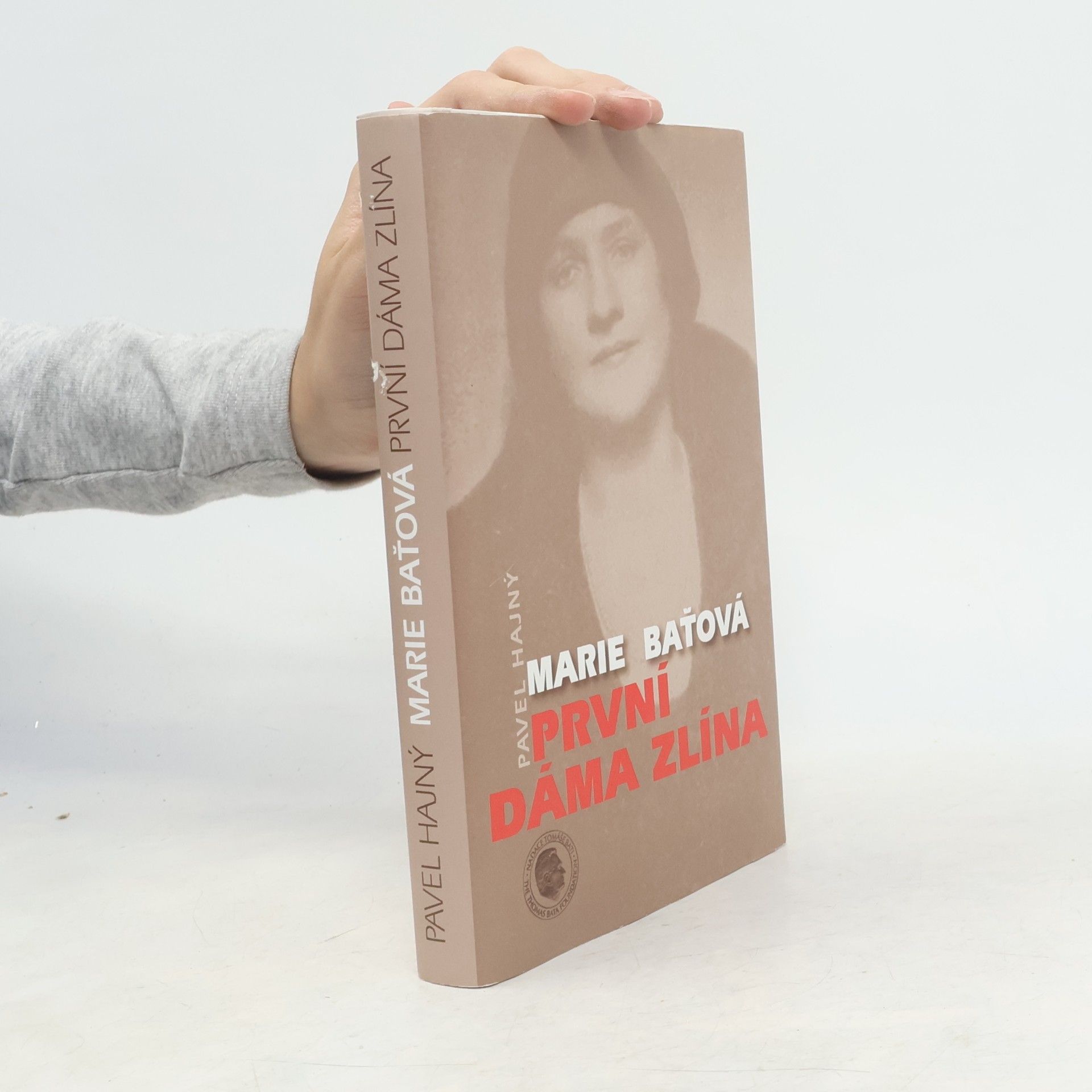 Pavel Hajný Marie Baťová. První dáma Zlína